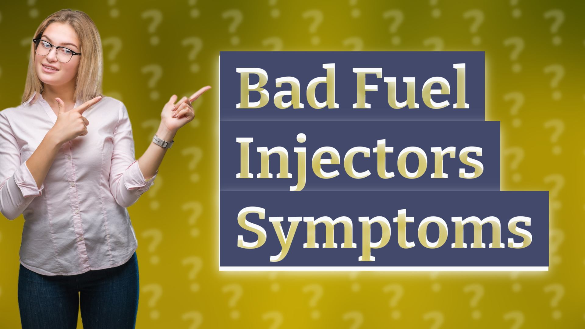Bad Fuel Injectors Symptoms