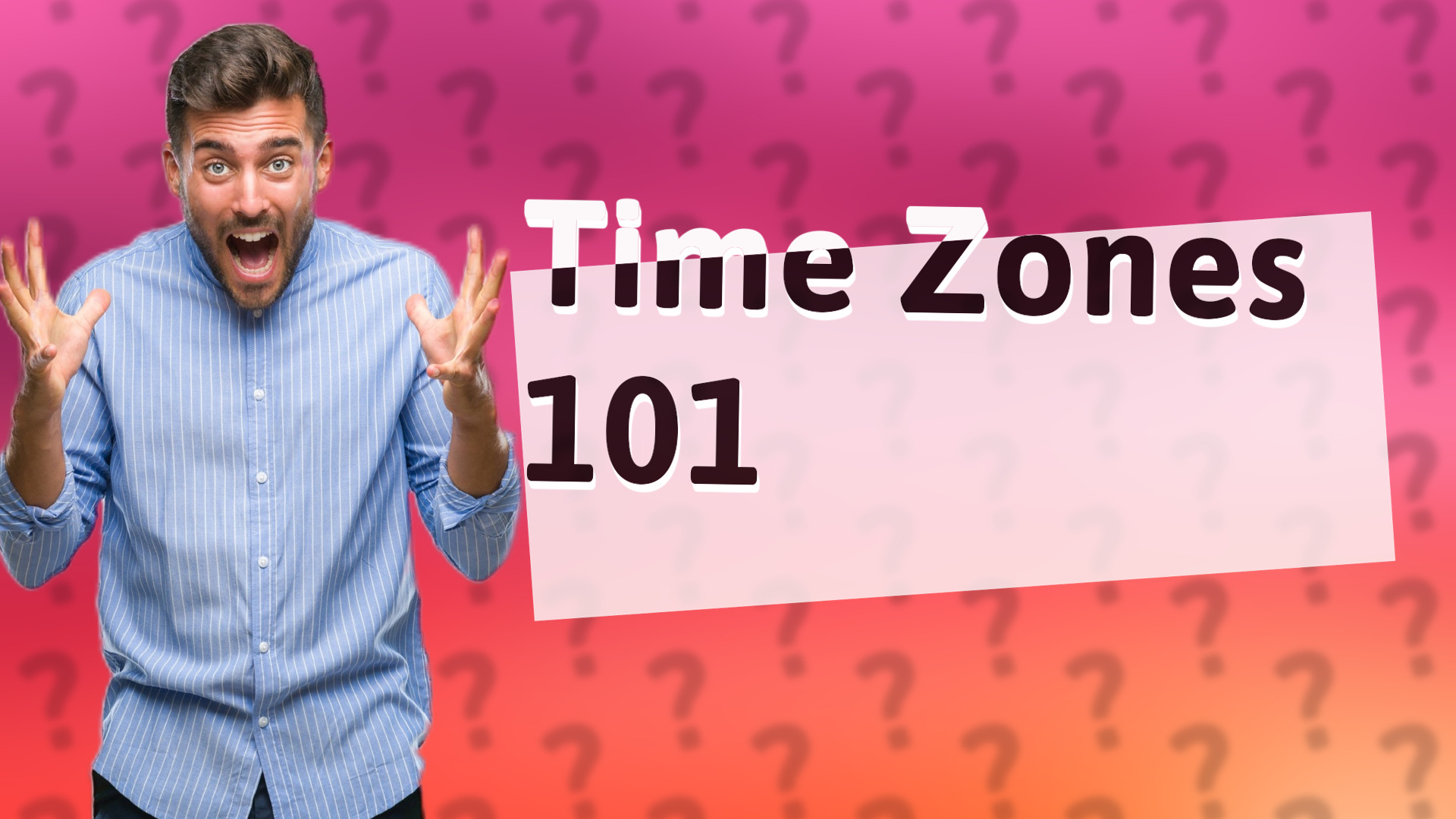 Time Zones 101