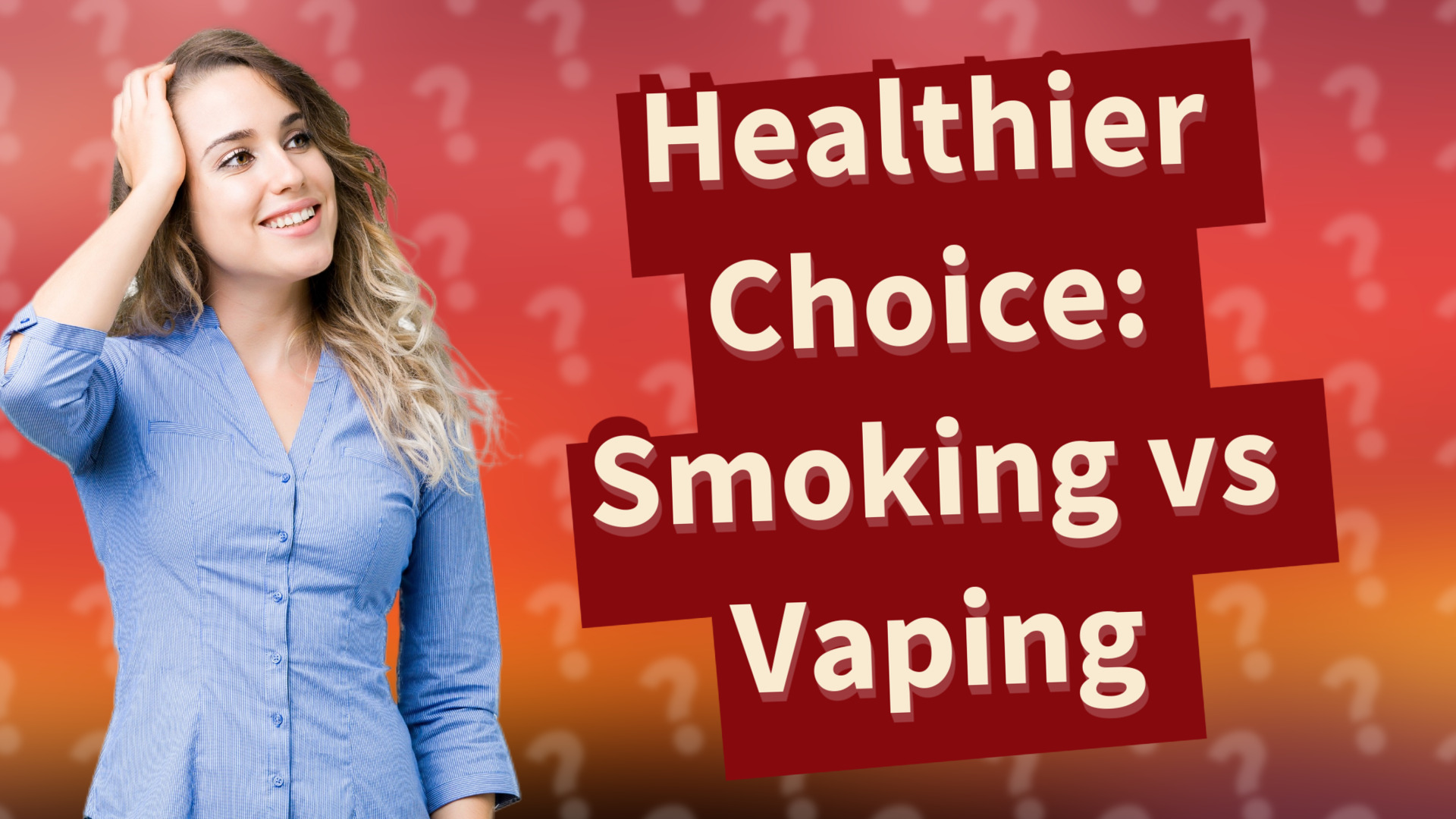 Healthier Choice: Smoking vs Vaping
