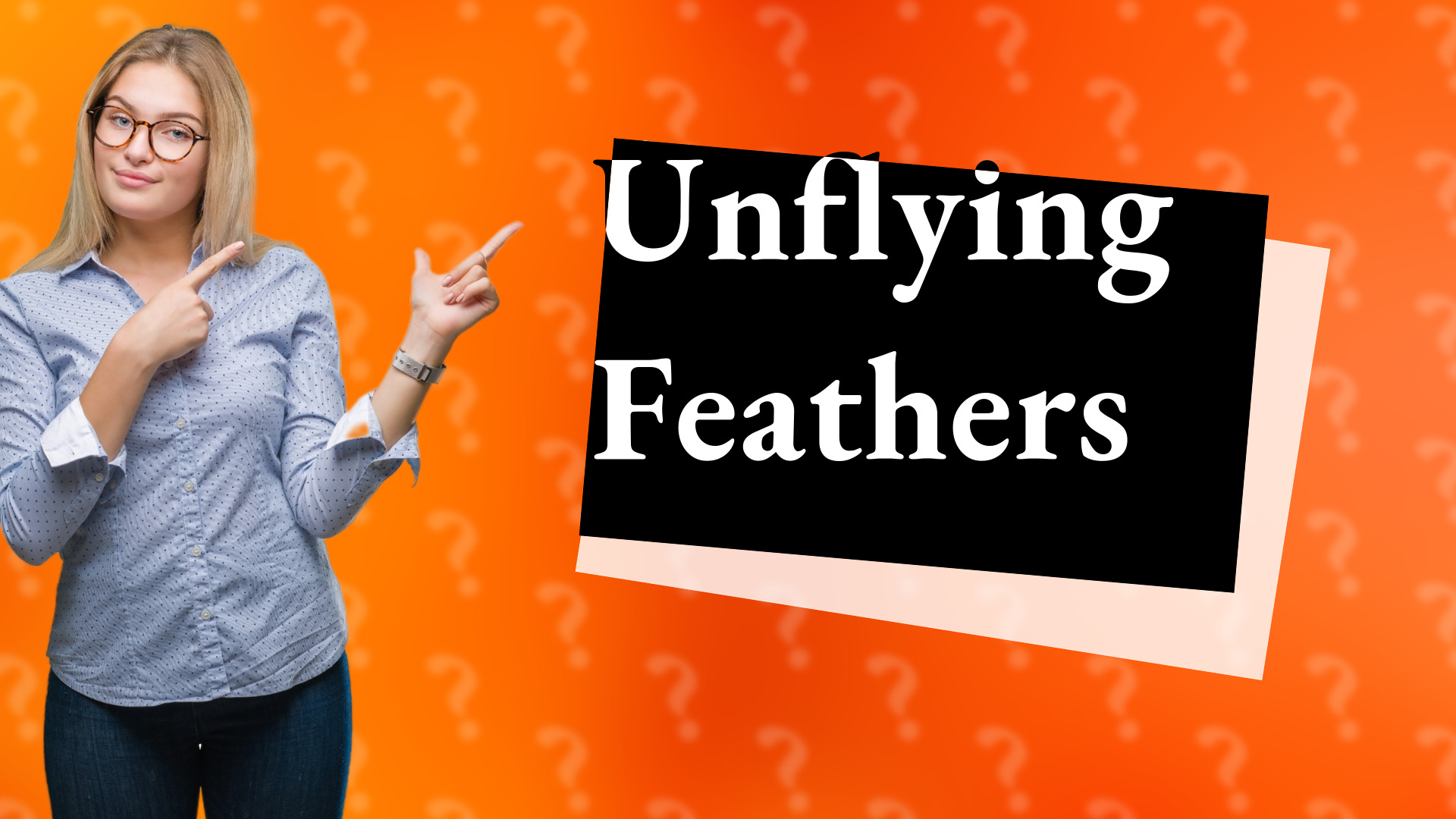Unflying Feathers