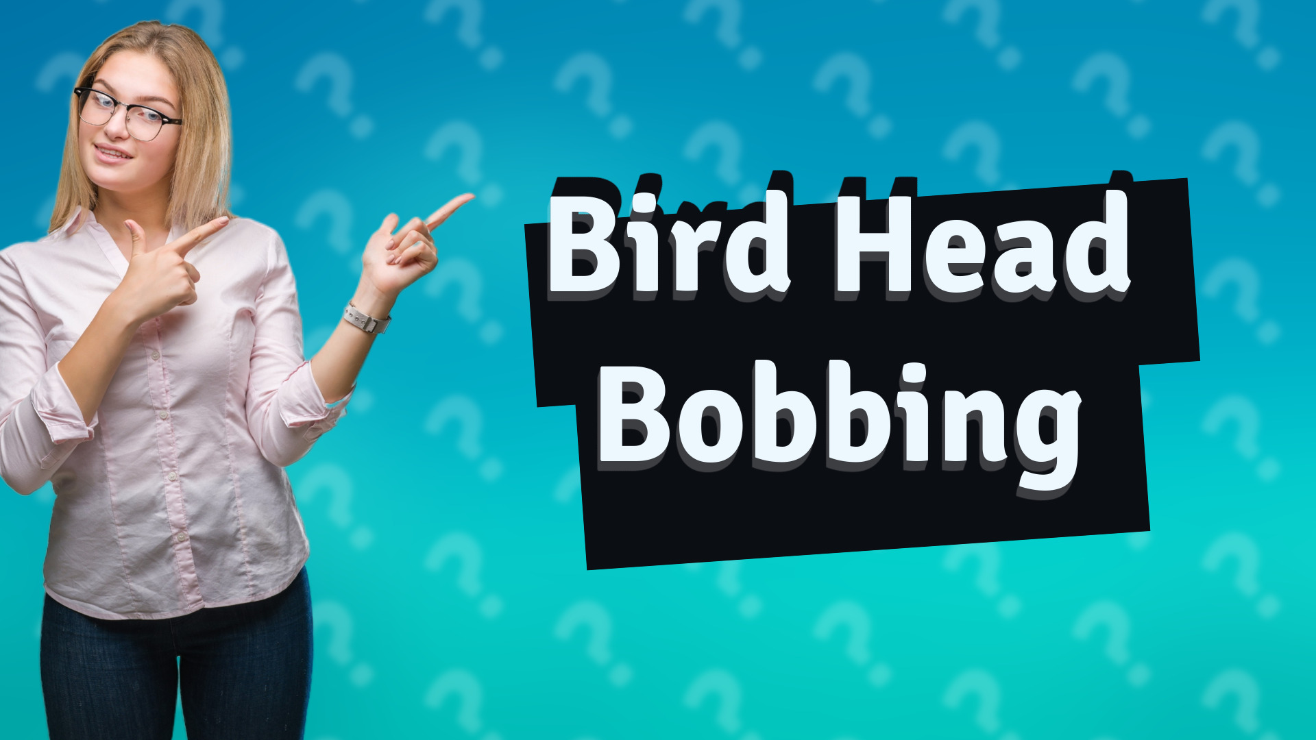 Bird Head Bobbing