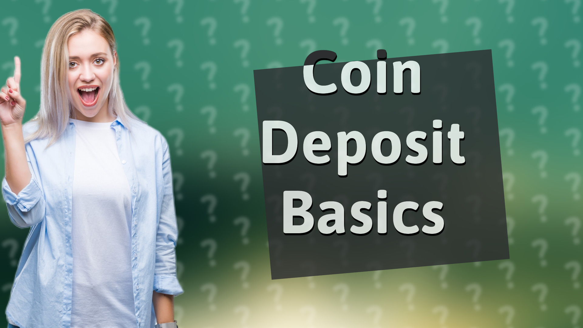 Coin Deposit Basics