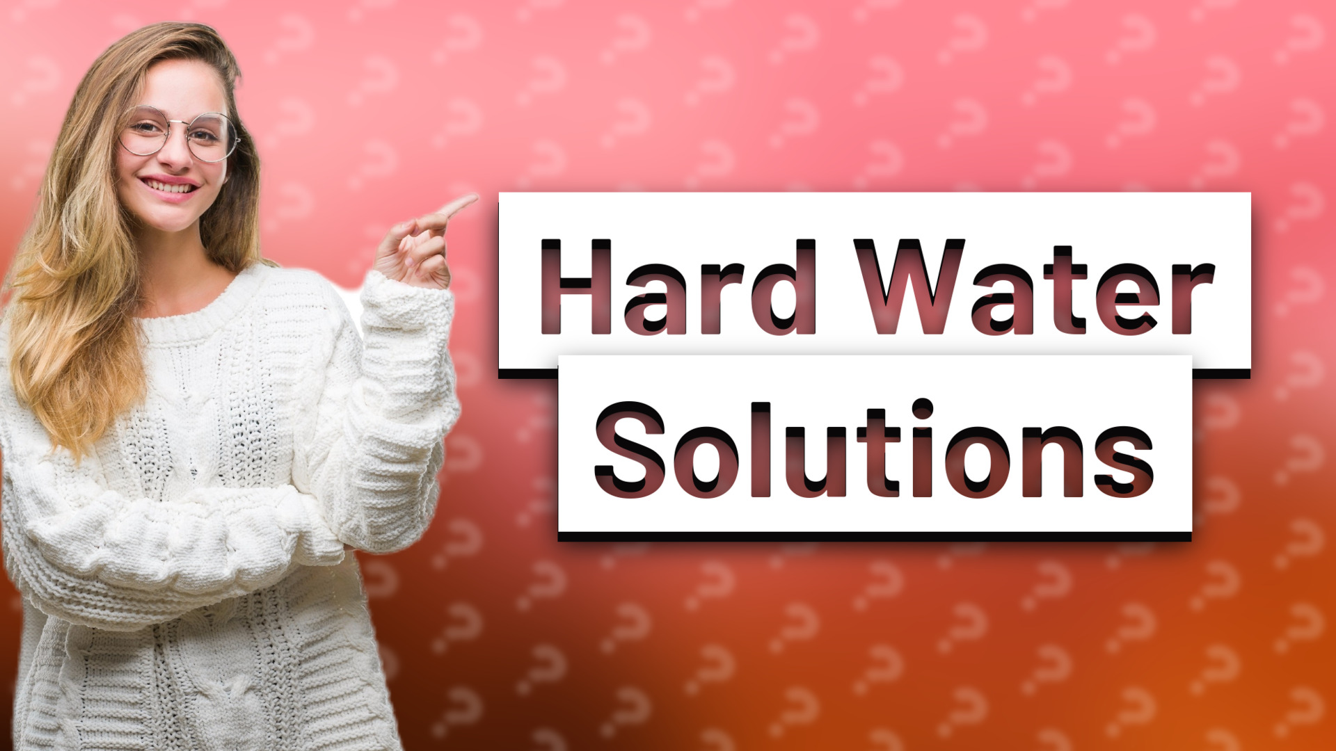 Hard Water Solutions