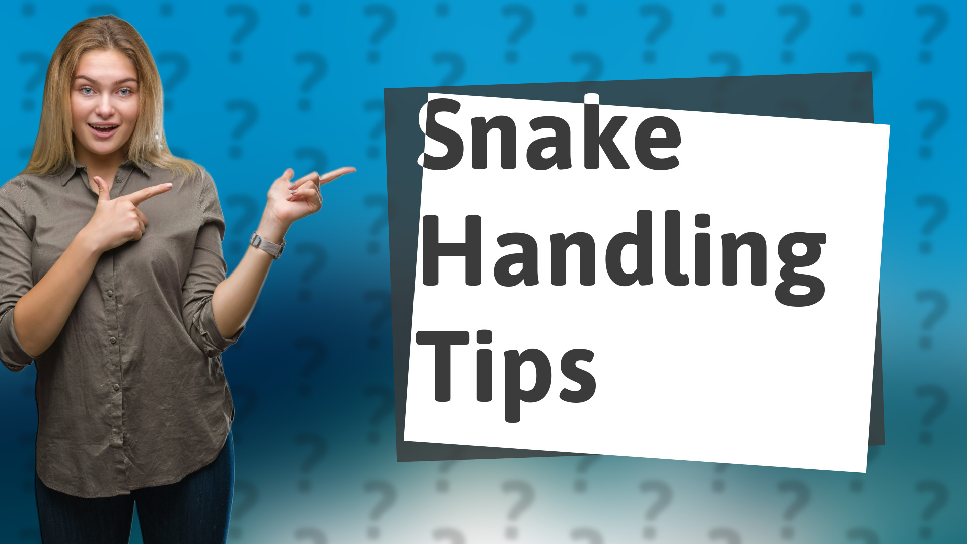 Snake Handling Tips