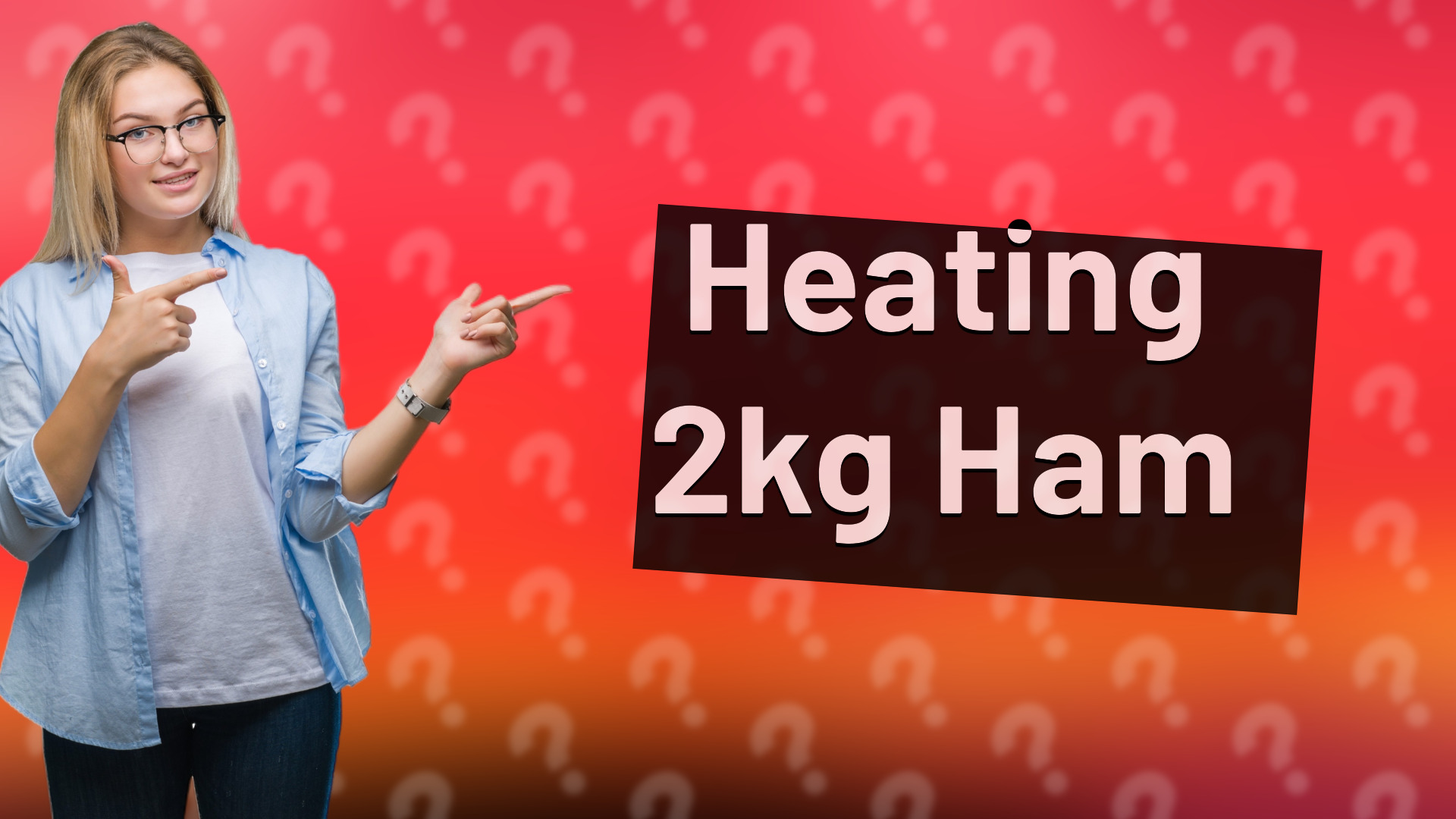 Heating 2kg Ham