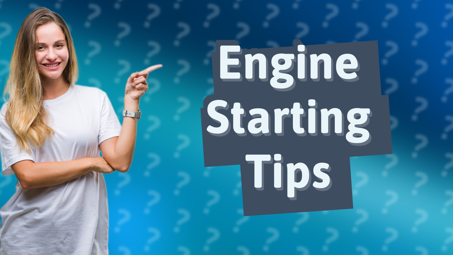 Engine Starting Tips