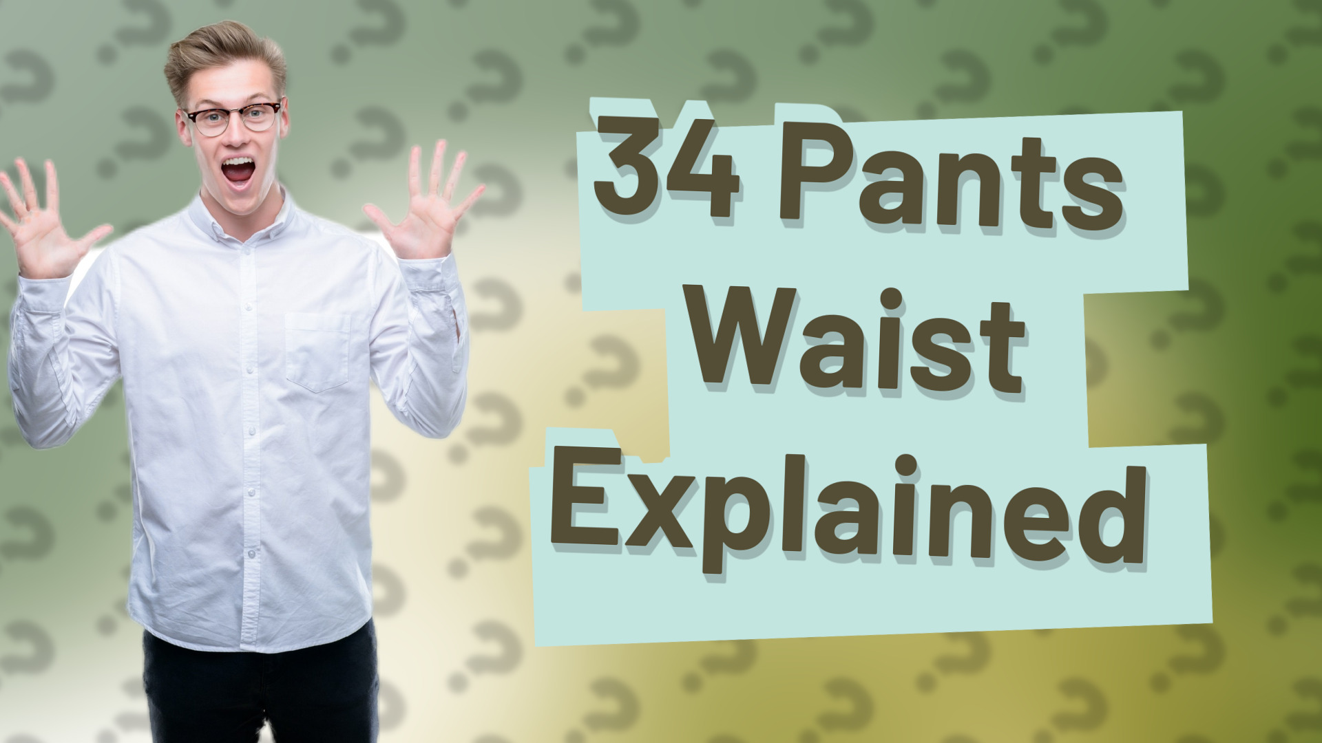 34 Pants Waist Explained