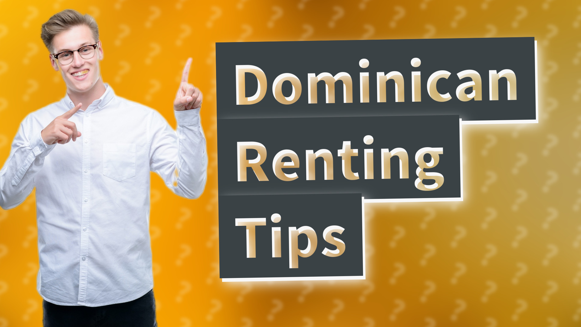 Dominican Renting Tips