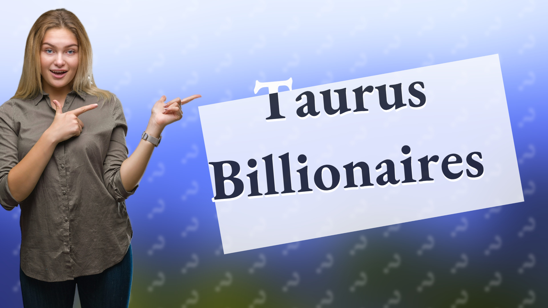 Taurus Billionaires