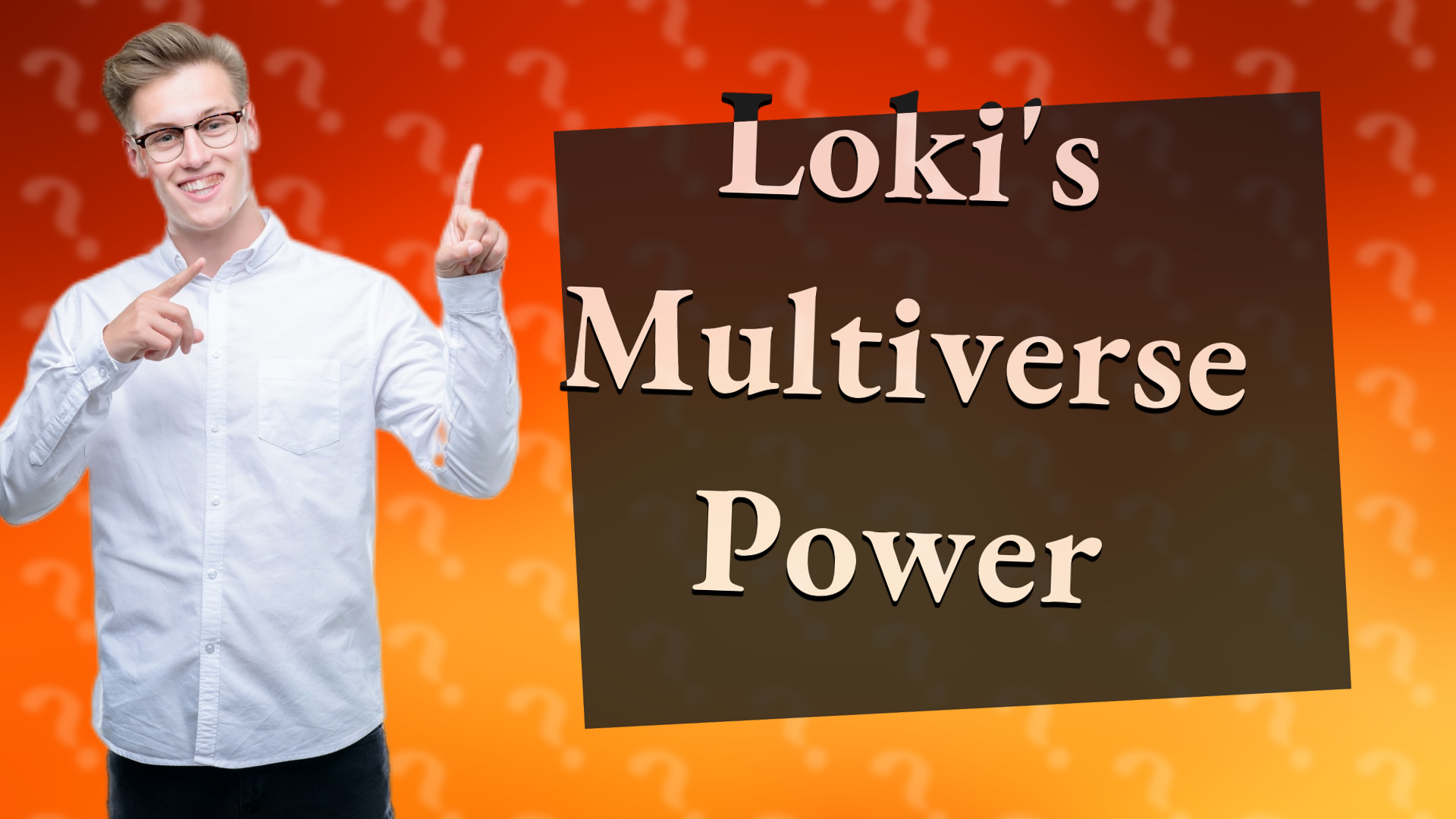 Loki's Multiverse Power