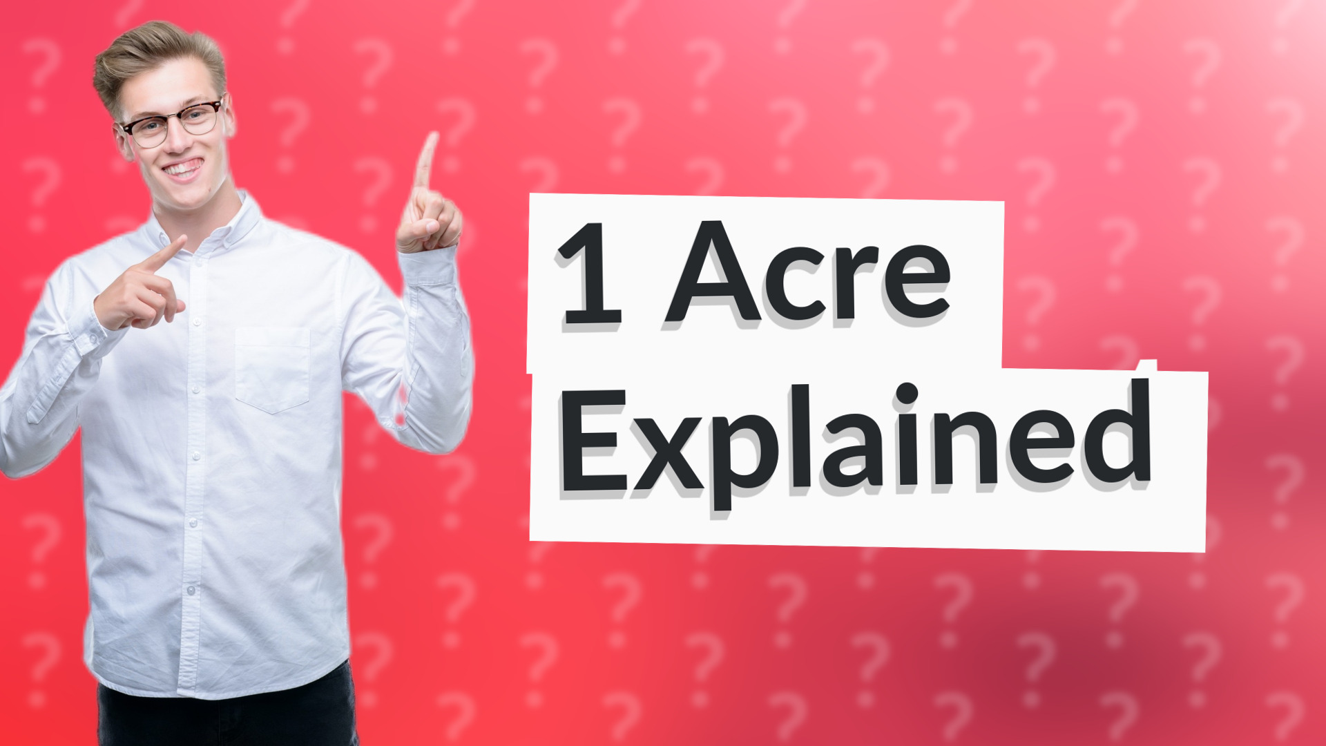 1 Acre Explained