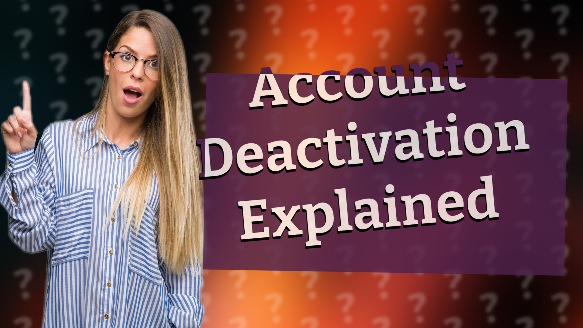 Account Deactivation Explained