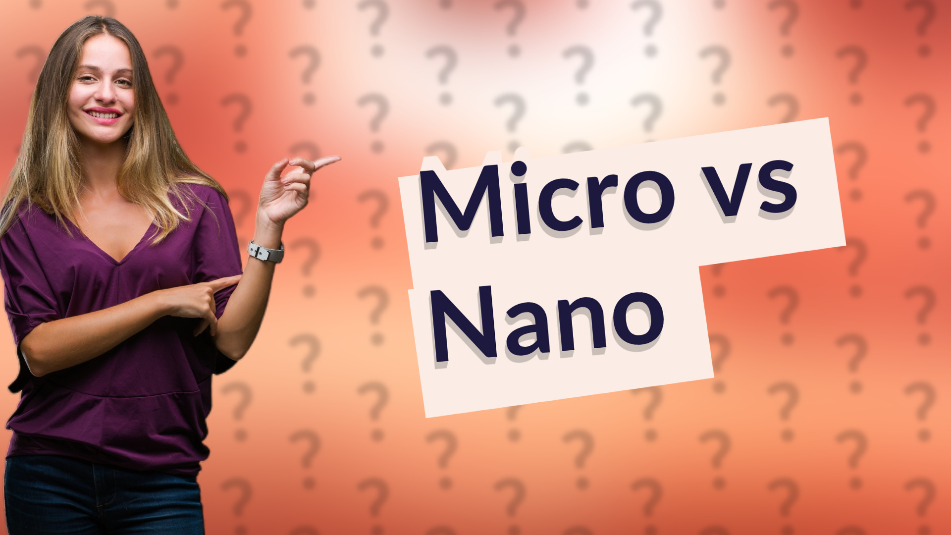 Micro vs Nano