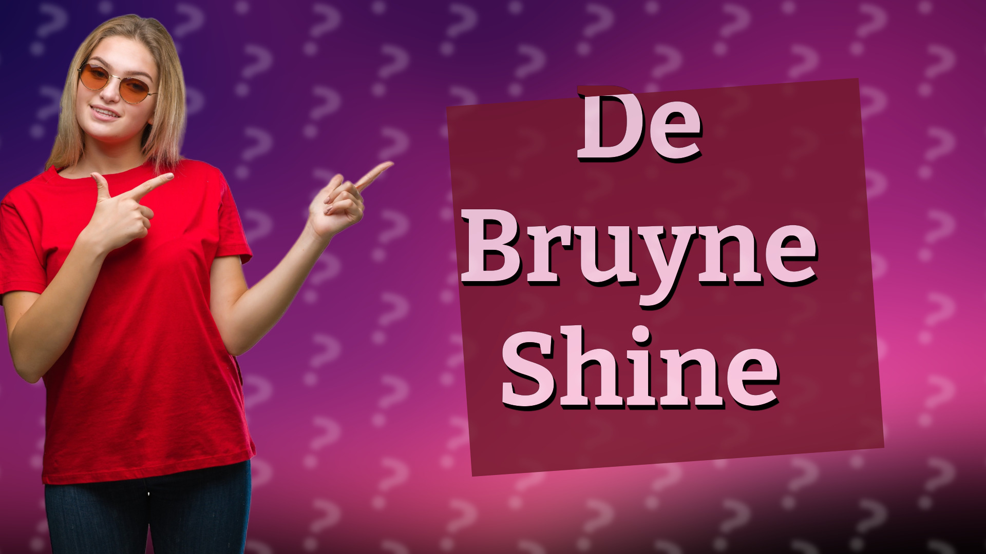 De Bruyne Shine
