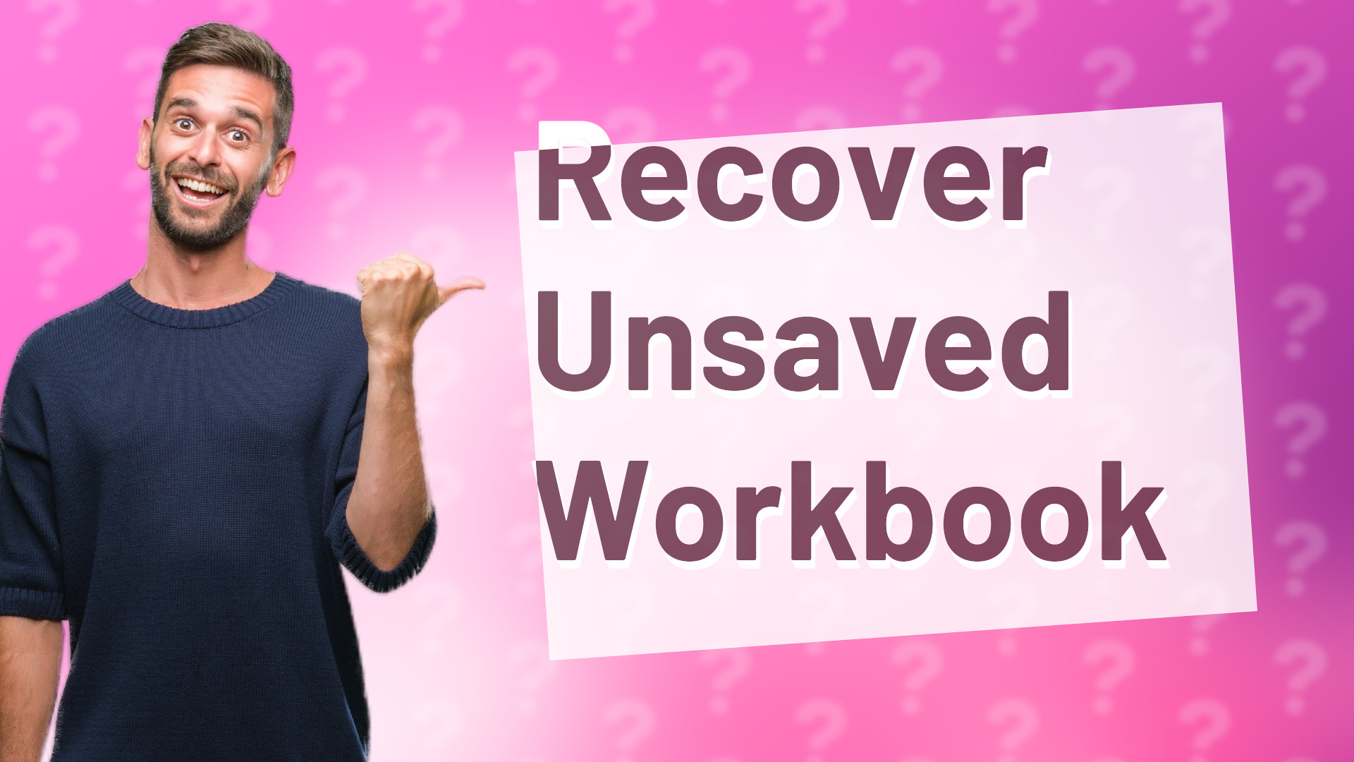Recover Unsaved Workbook