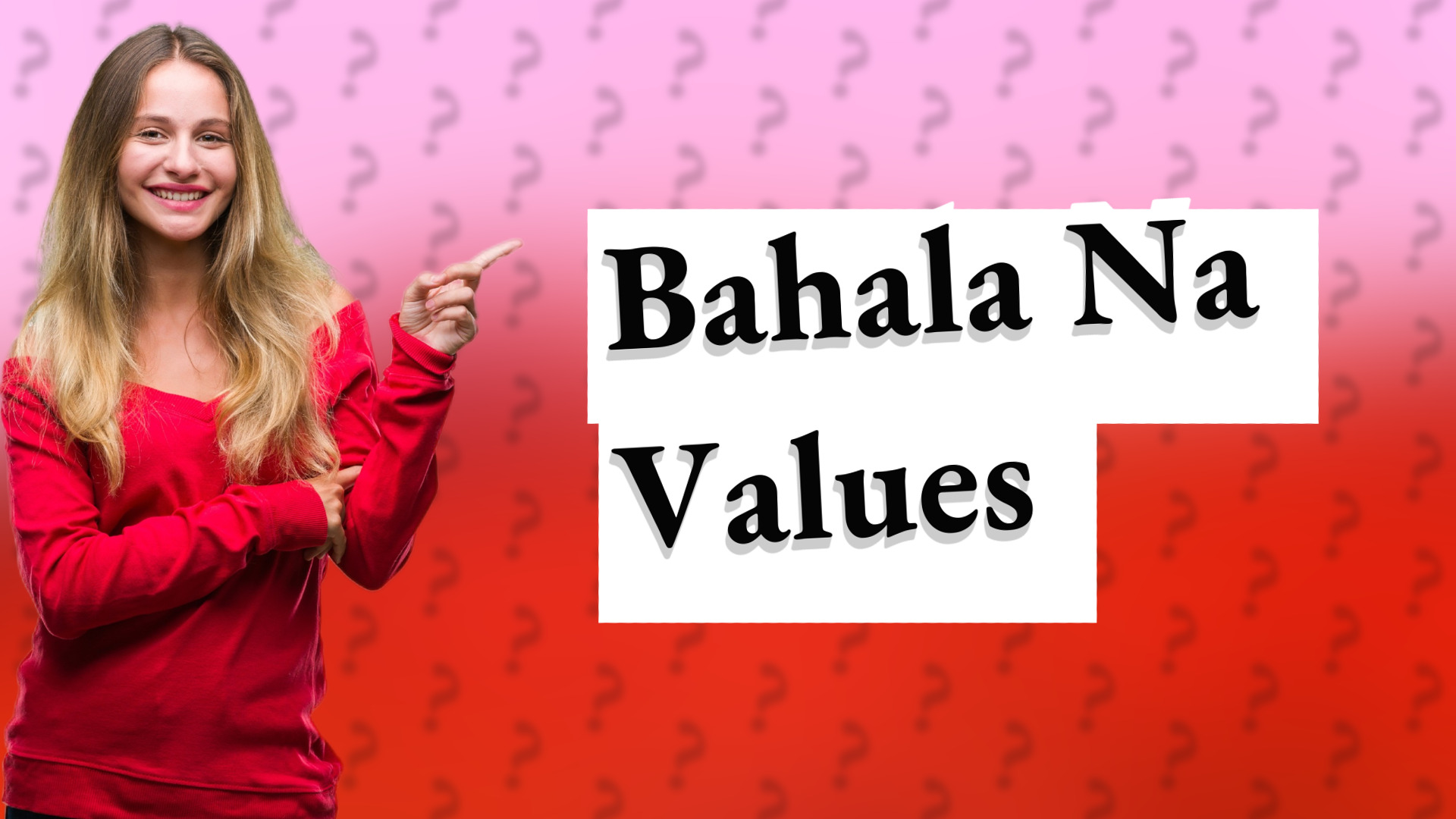 Bahala Na Values