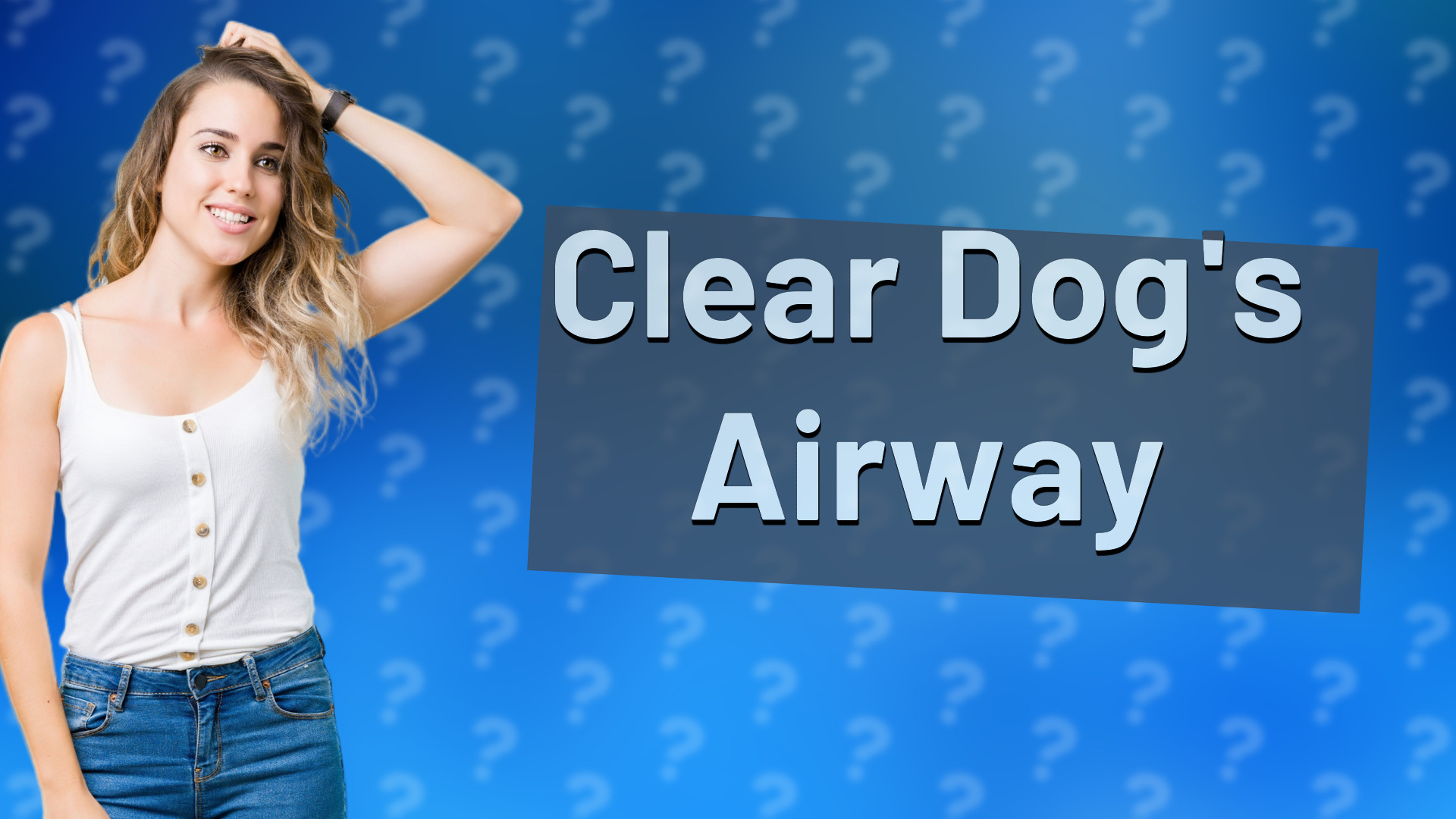 Clear Dog's Airway