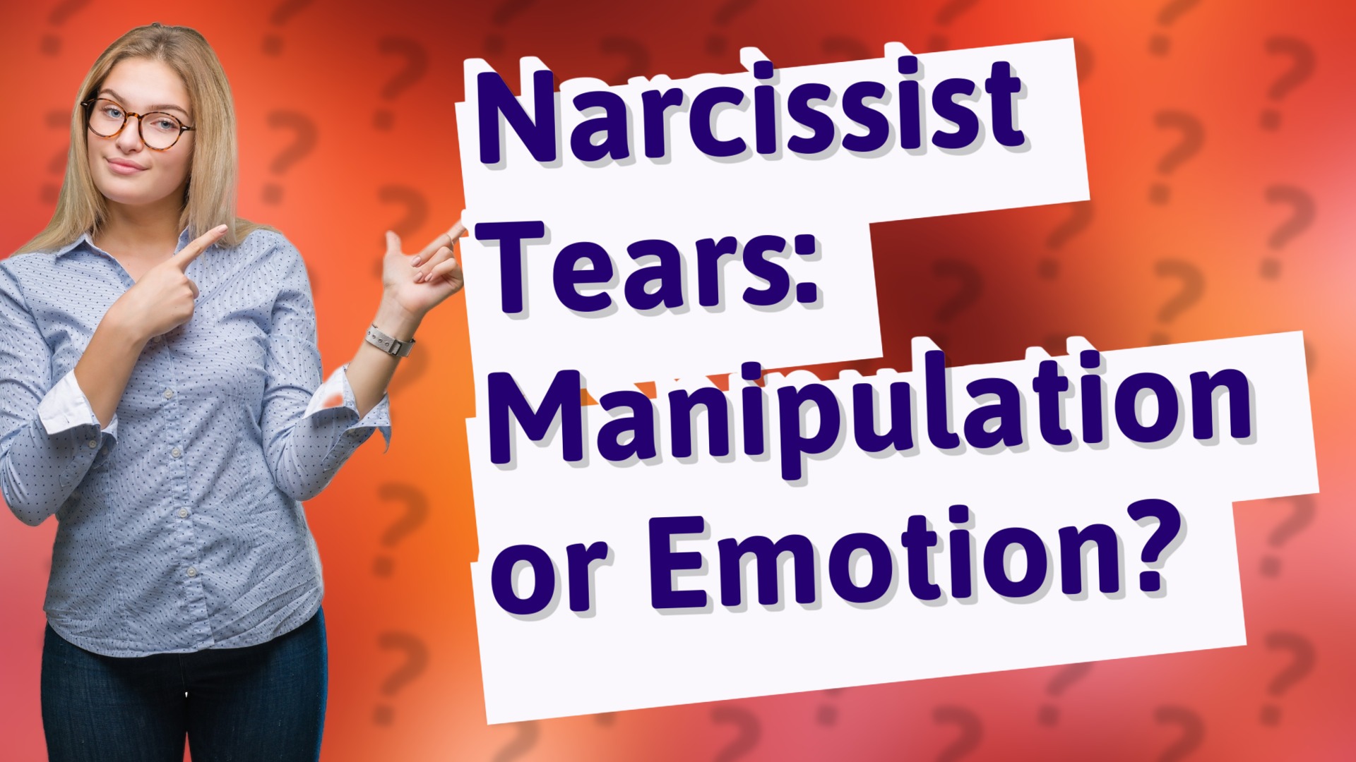 Narcissist Tears: Manipulation or Emotion?