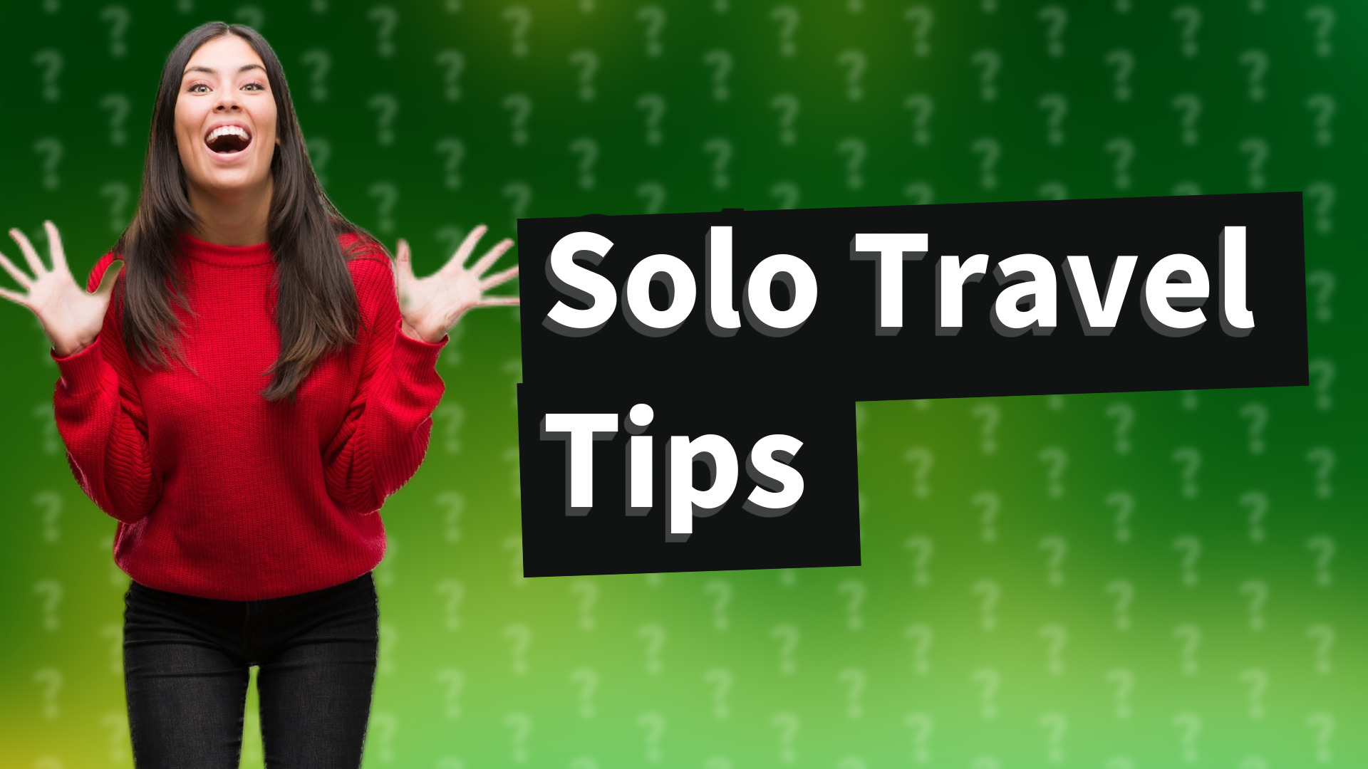 Solo Travel Tips