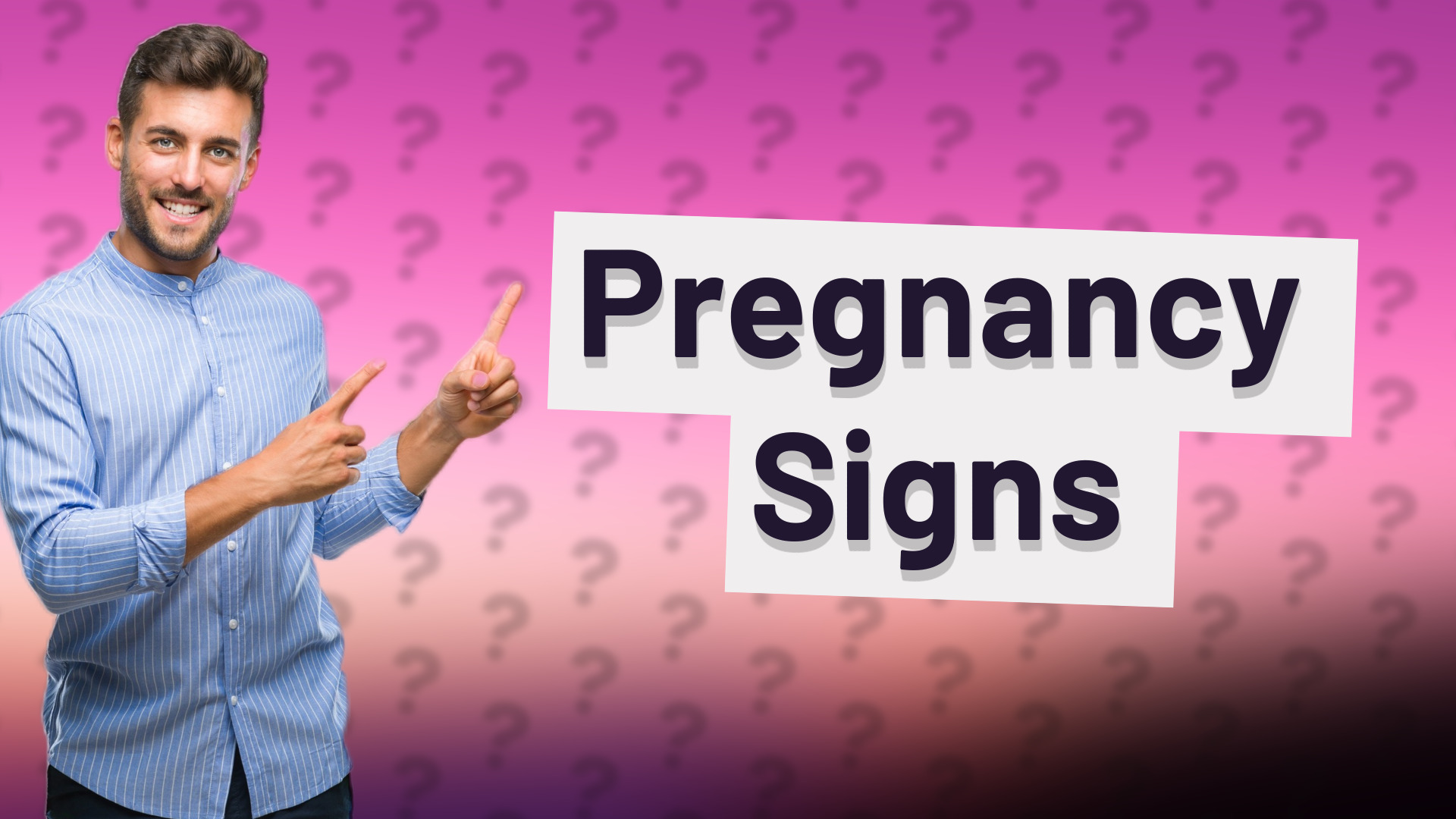 Pregnancy Signs