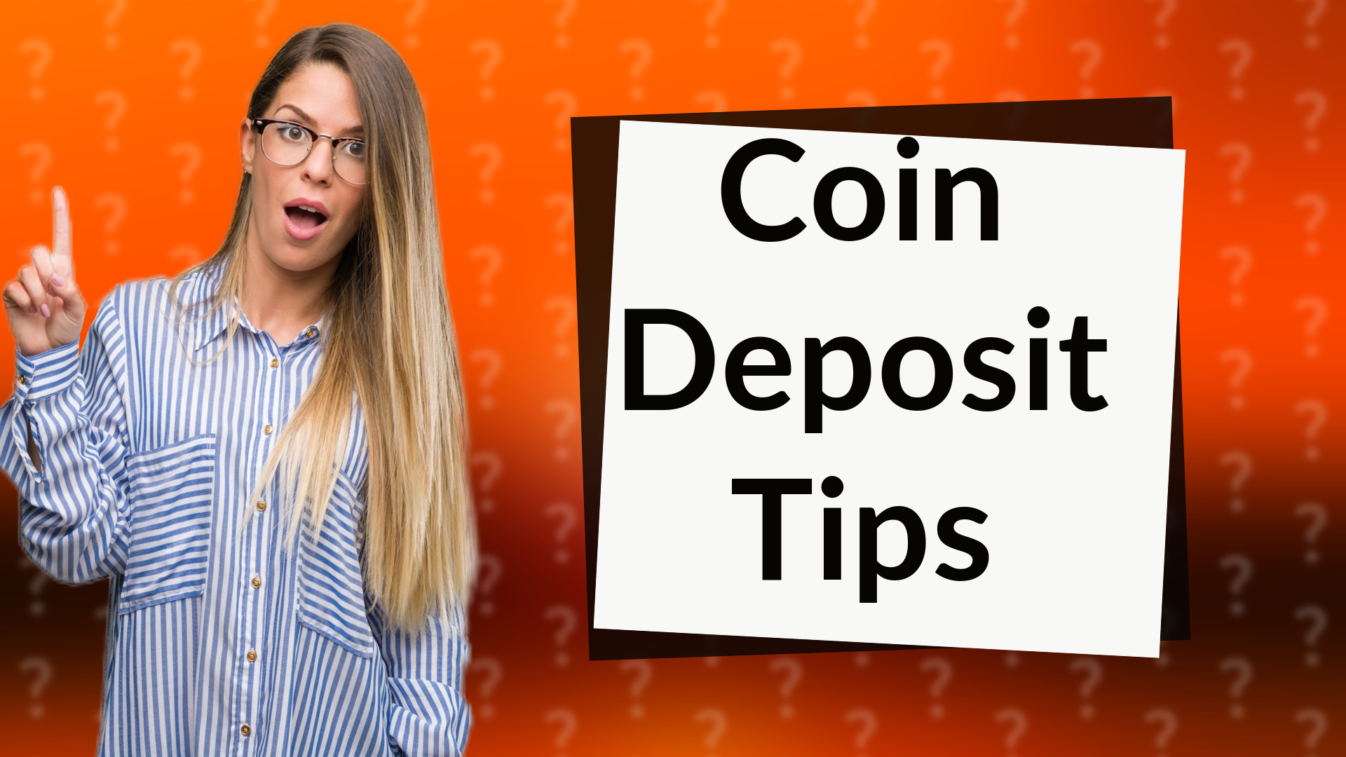 Coin Deposit Tips