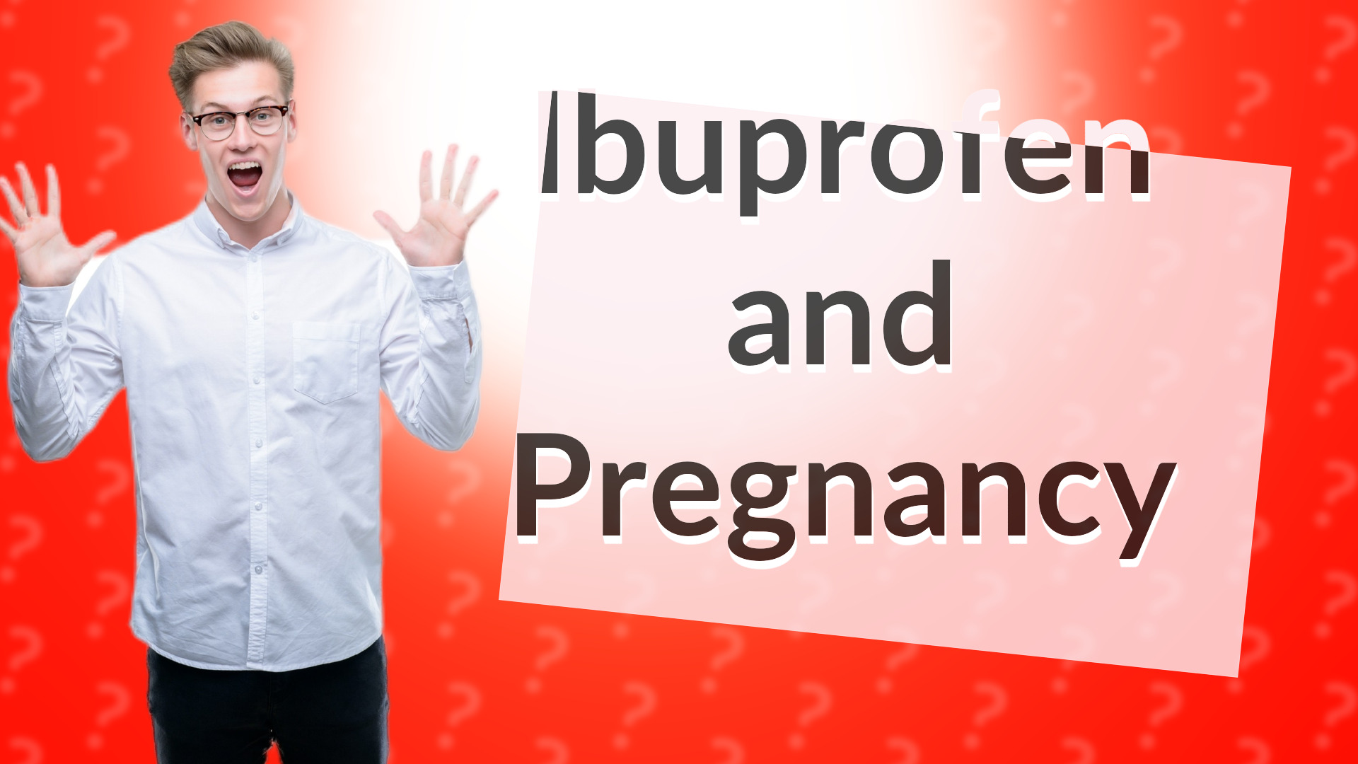 Ibuprofen and Pregnancy