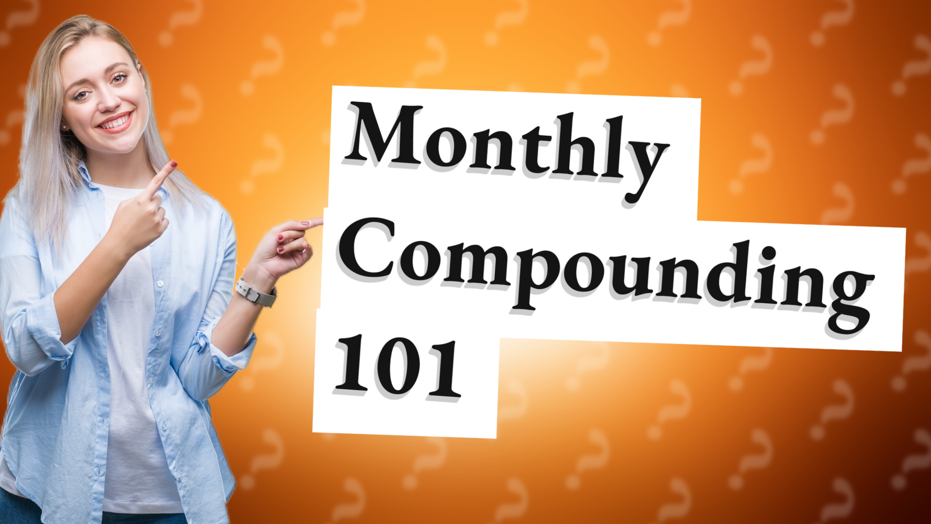Monthly Compounding 101