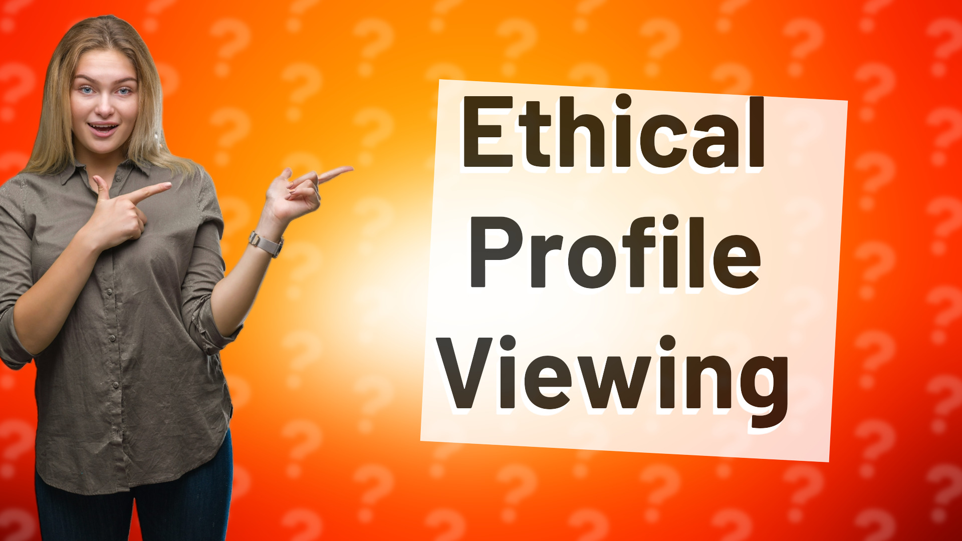 Ethical Profile Viewing