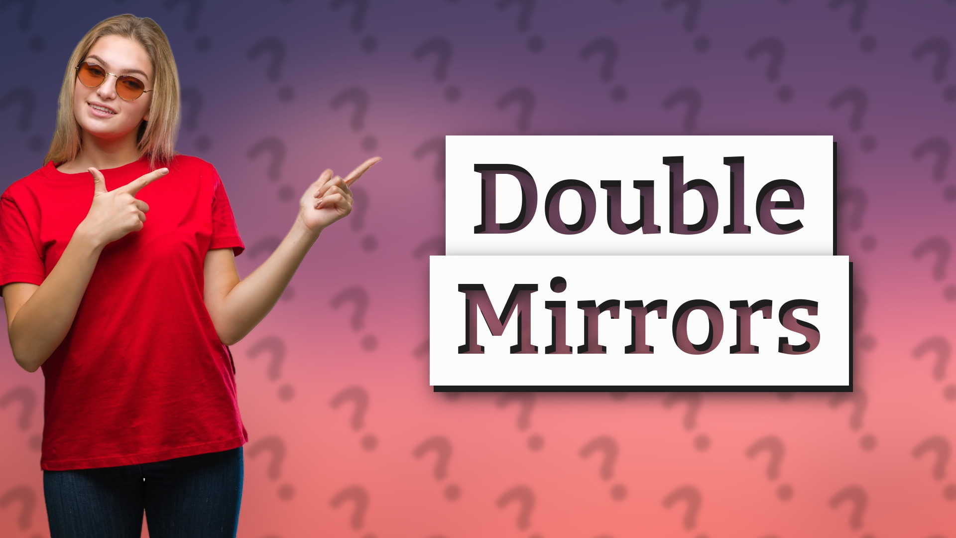 Double Mirrors