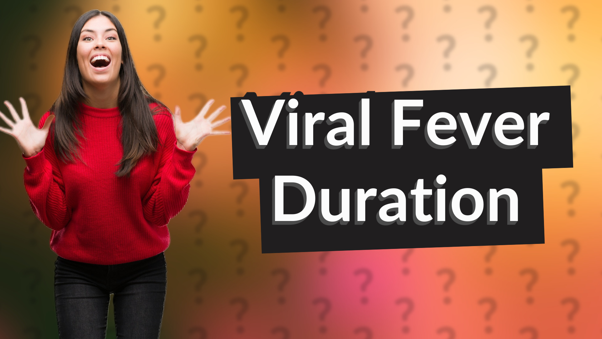 Viral Fever Duration