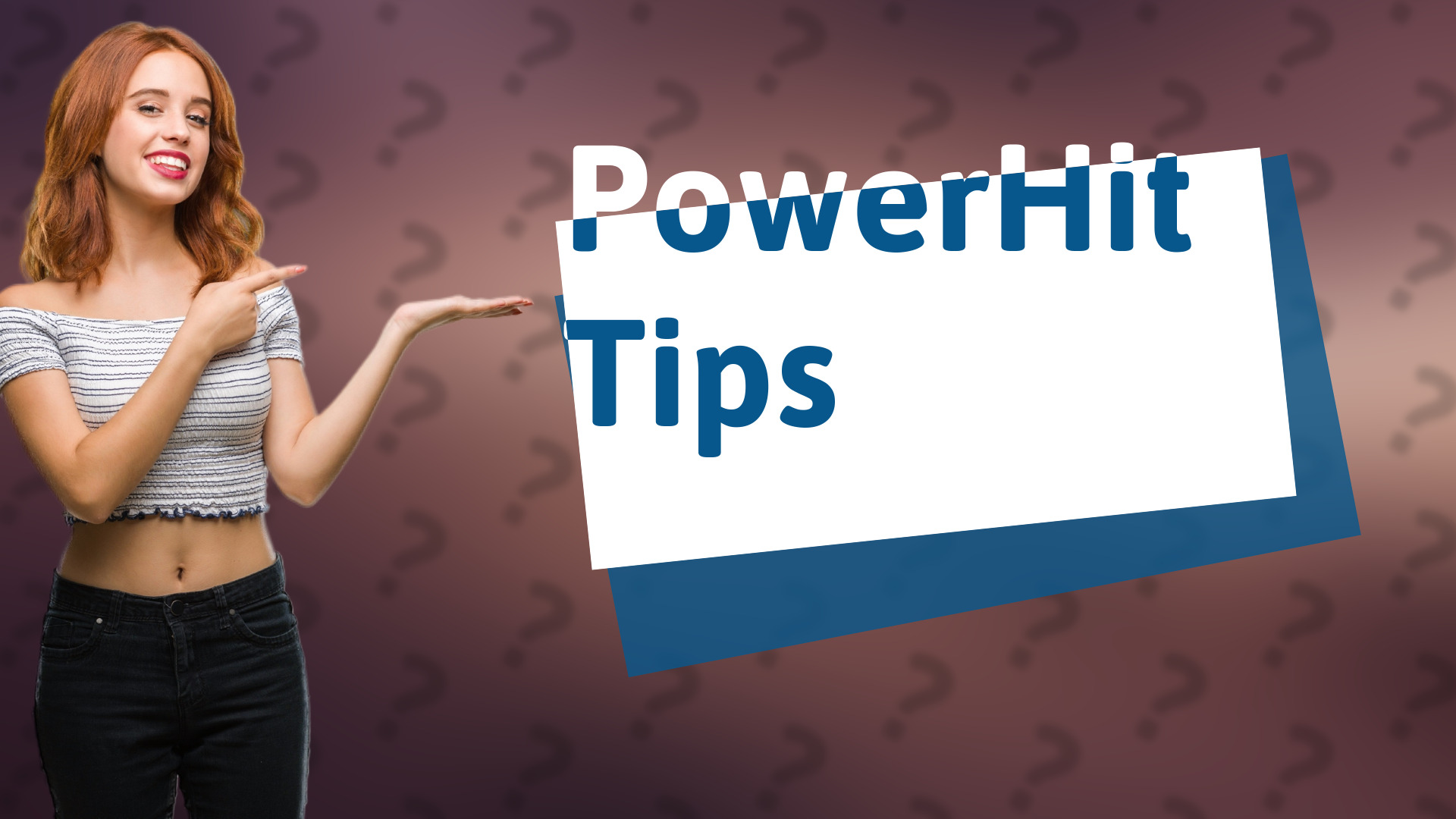 PowerHit Tips