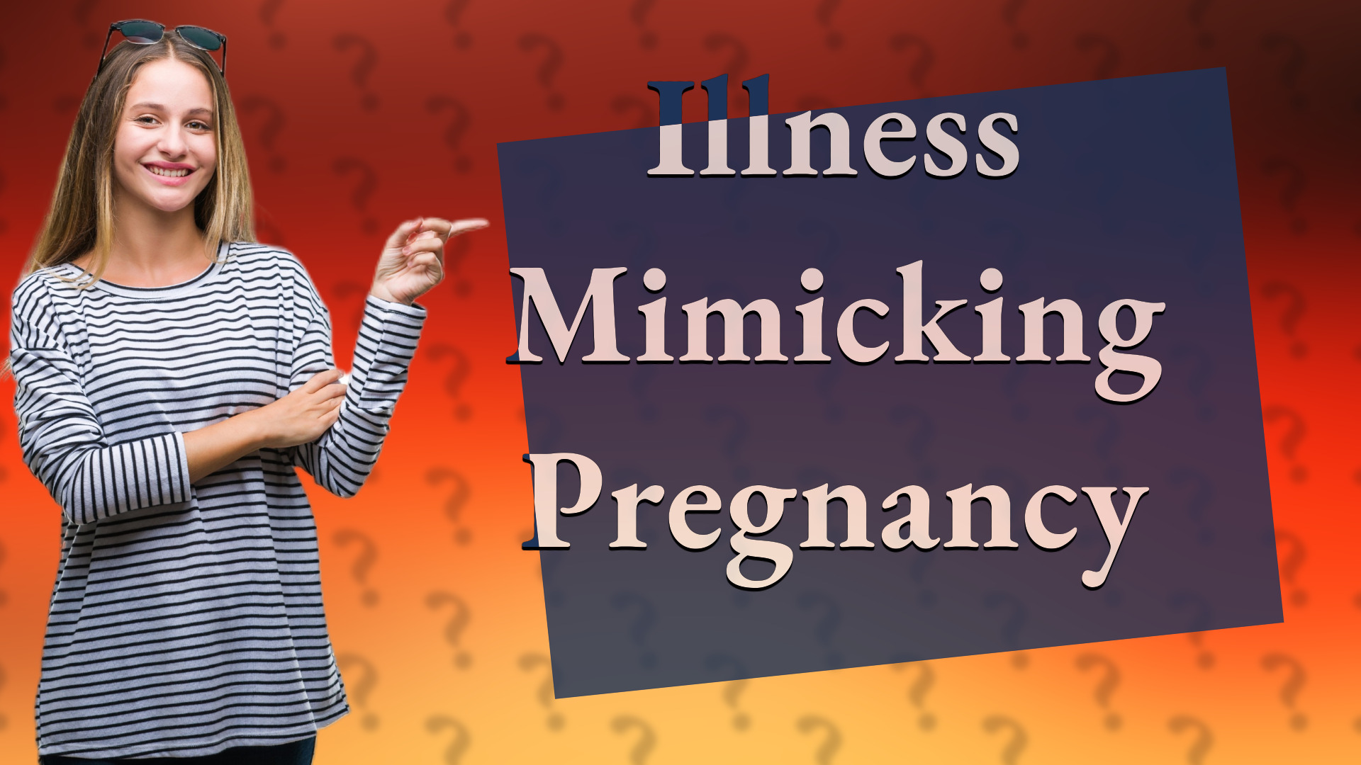Illness Mimicking Pregnancy
