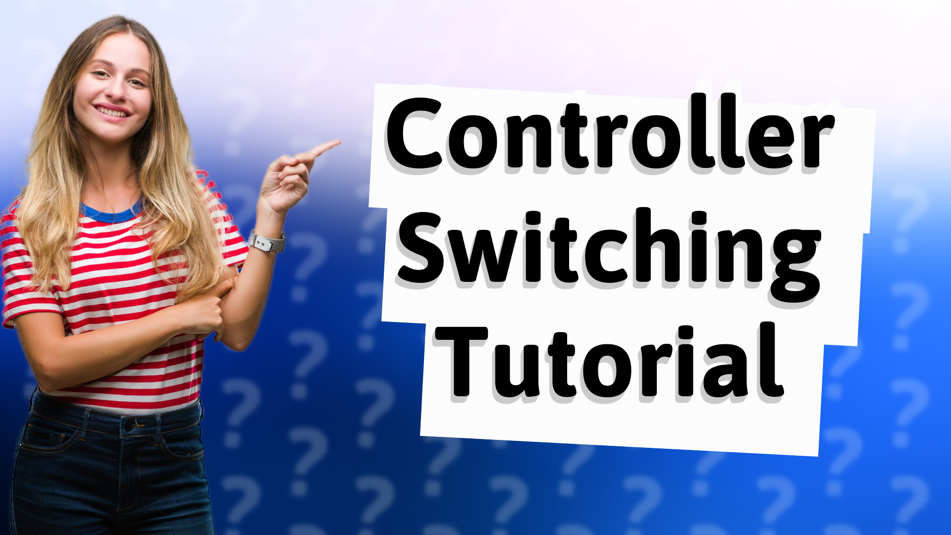 Controller Switching Tutorial