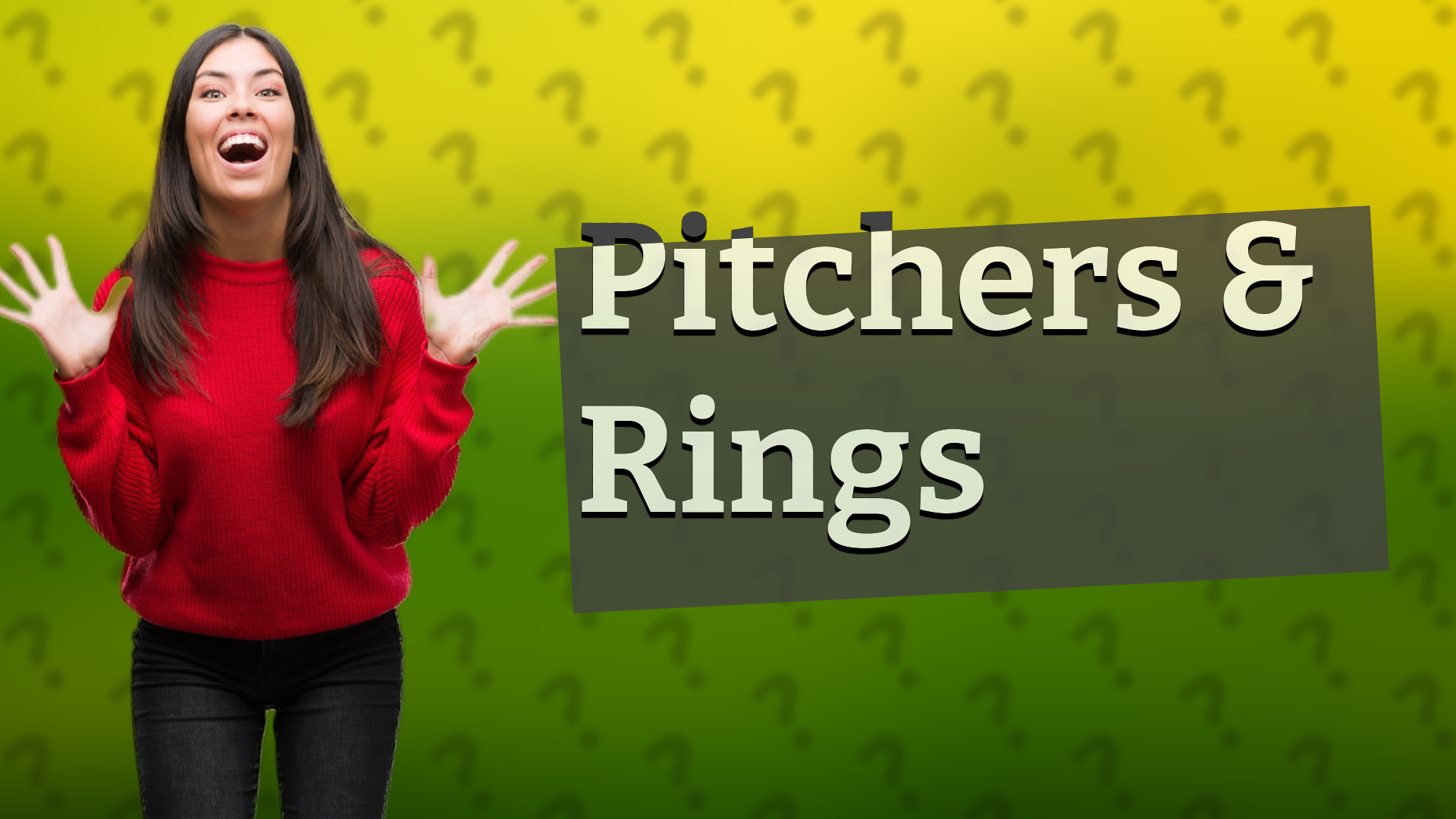 Pitchers & Rings