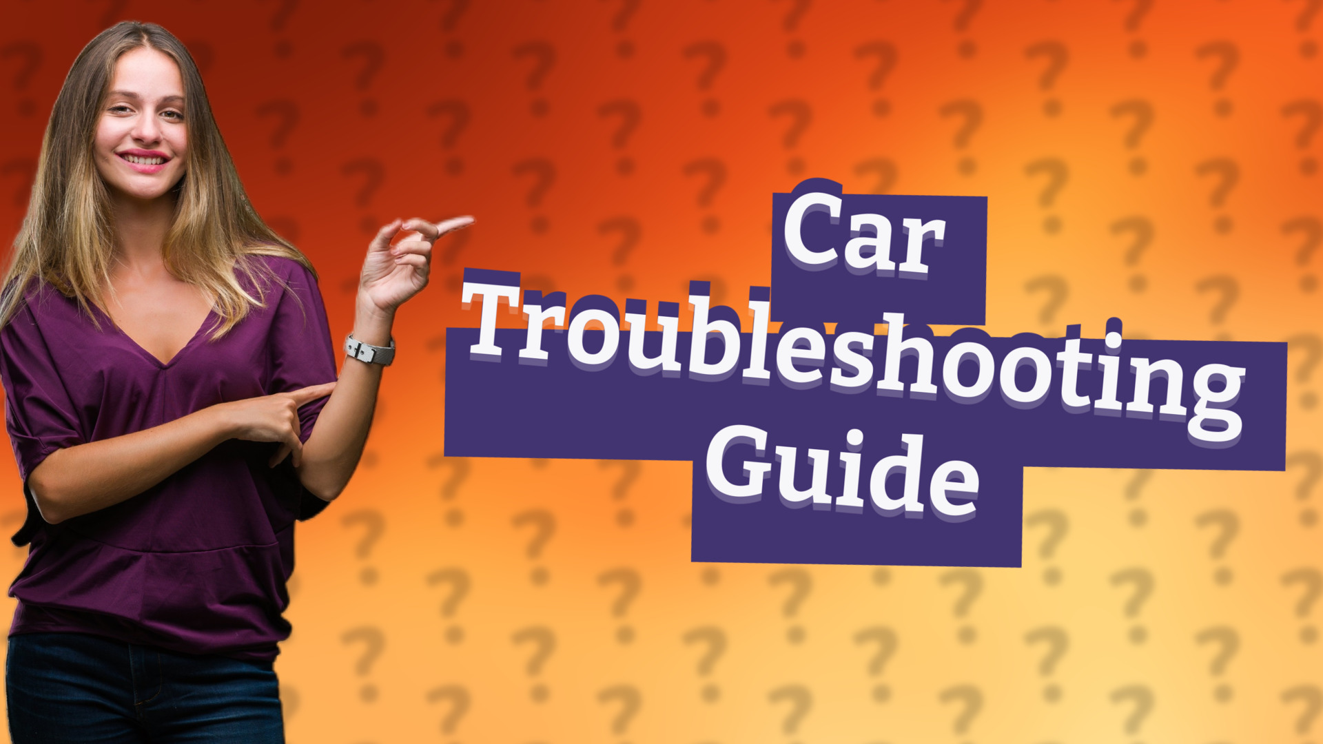 Car Troubleshooting Guide