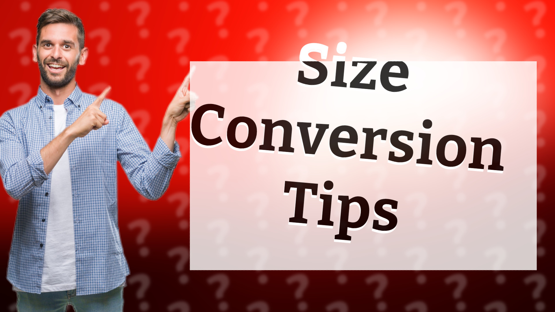 Size Conversion Tips