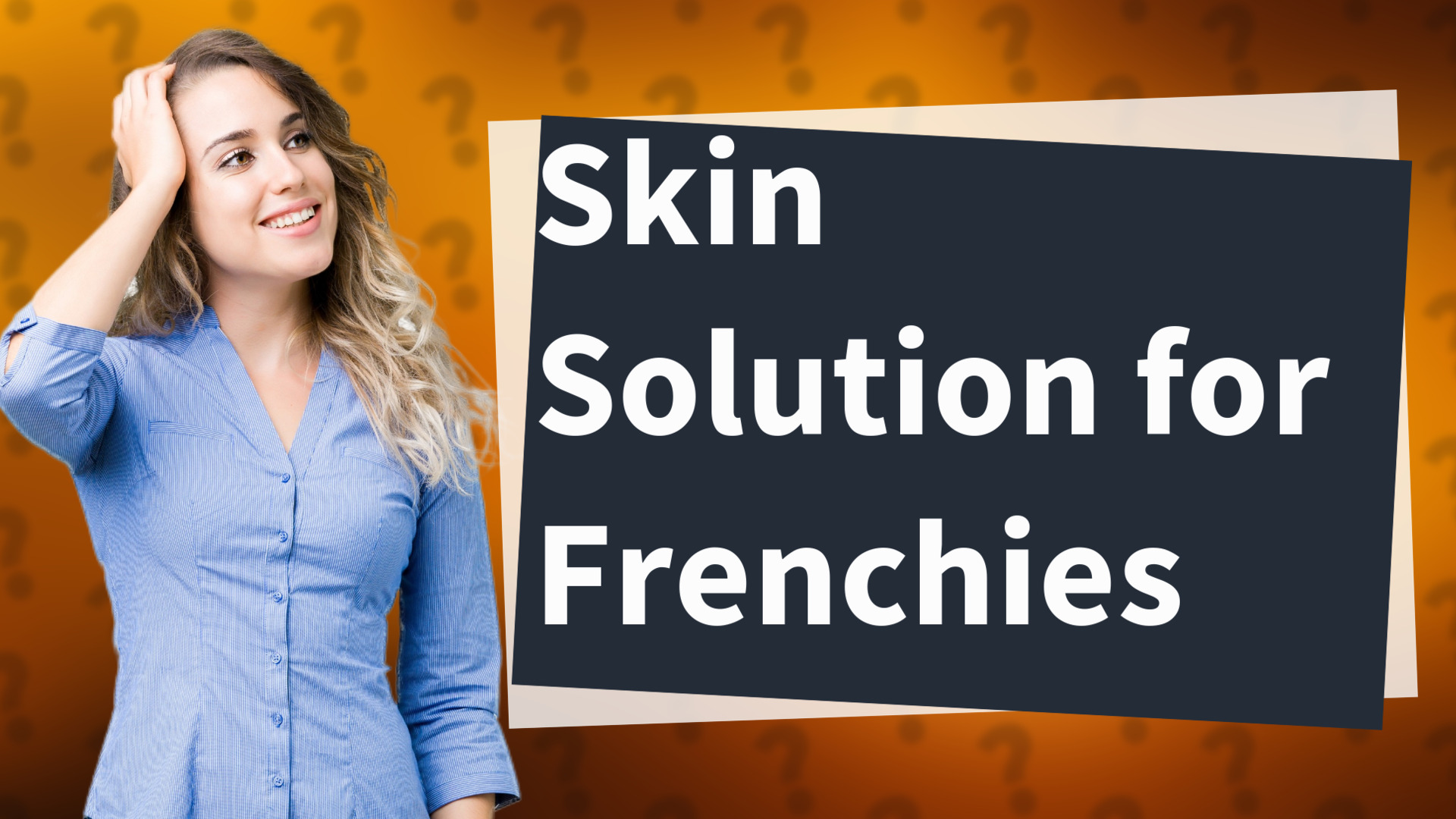 Skin Solution for Frenchies