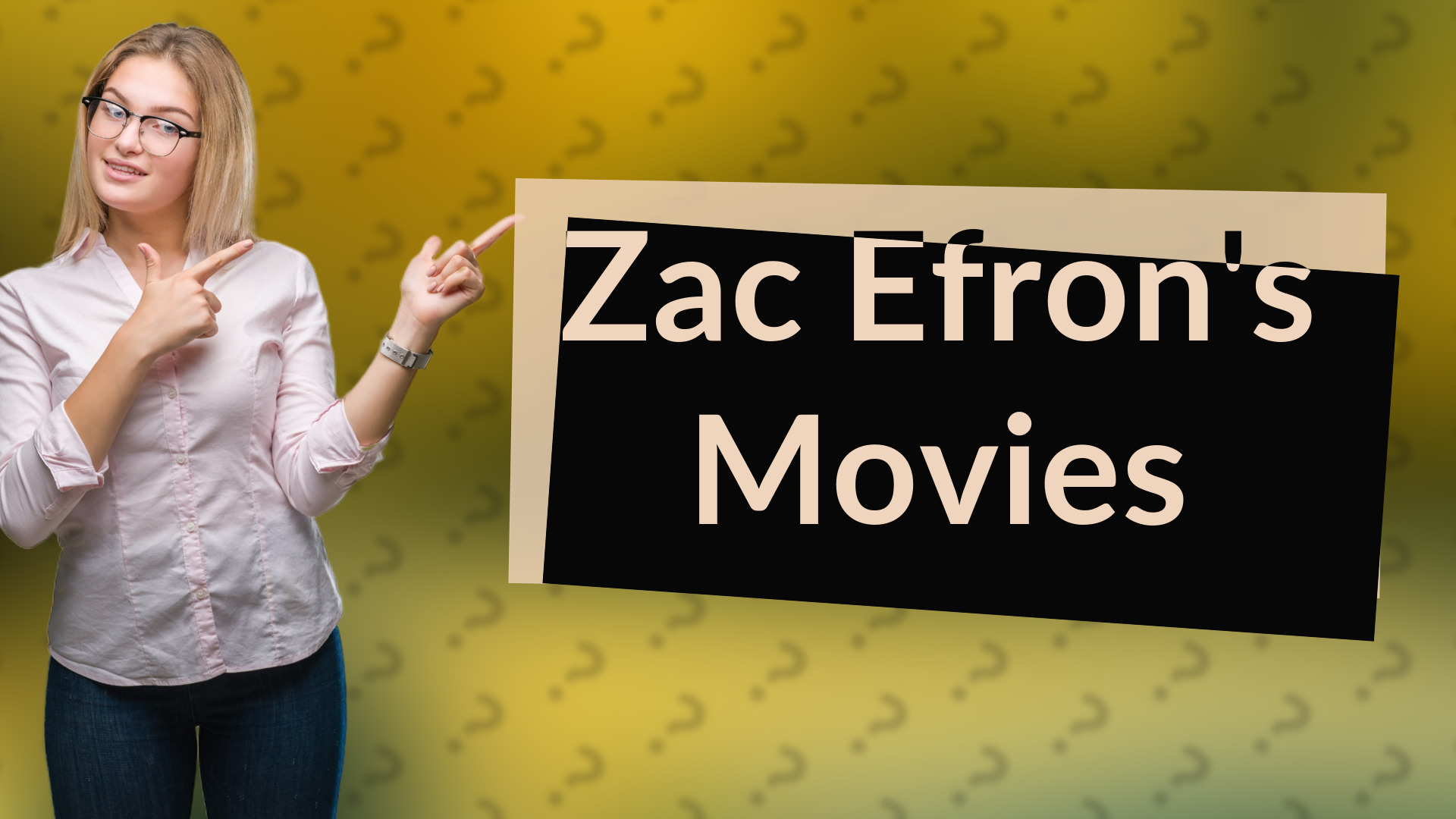 Zac Efron's Movies