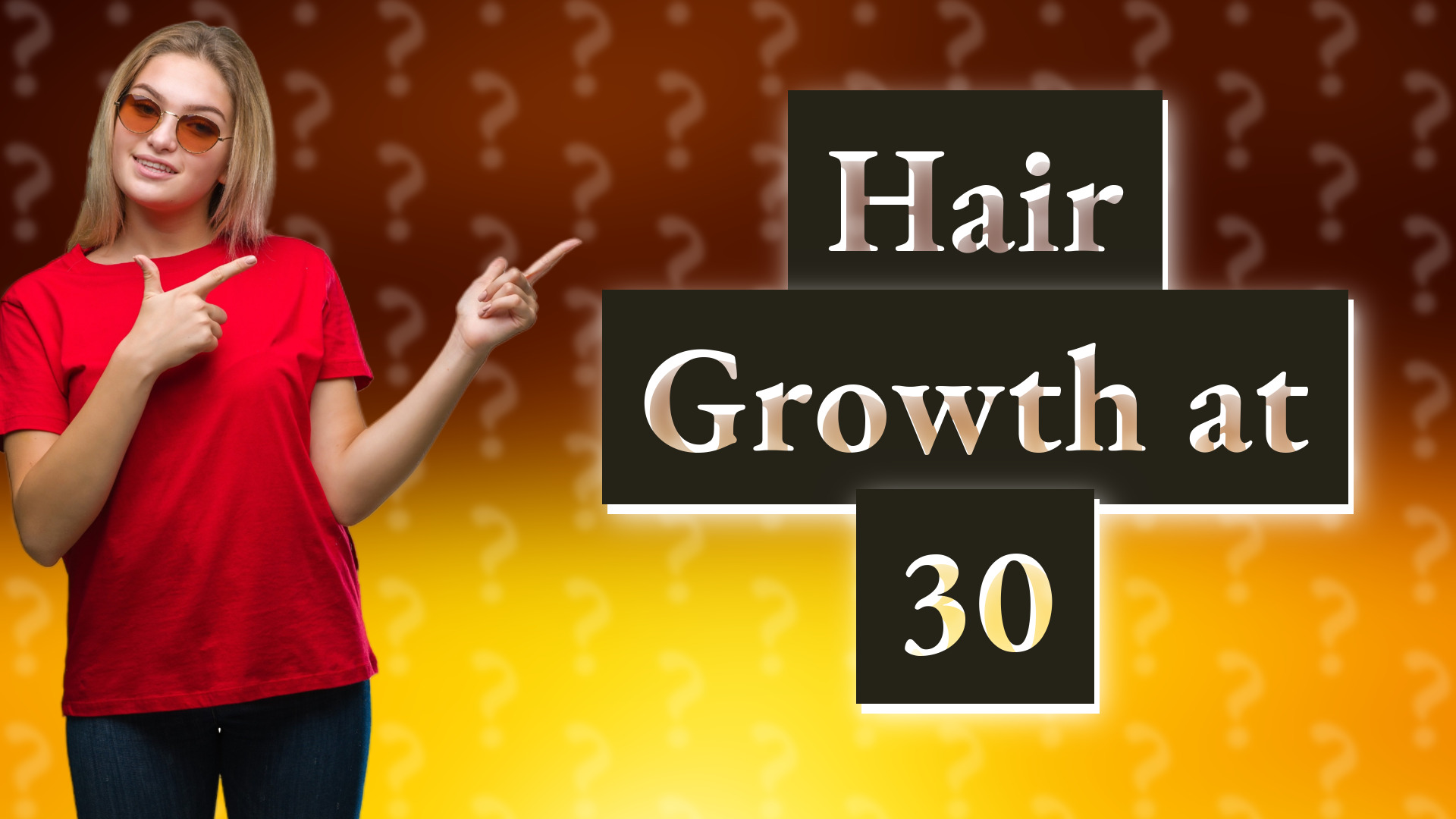 Hair Growth at 30