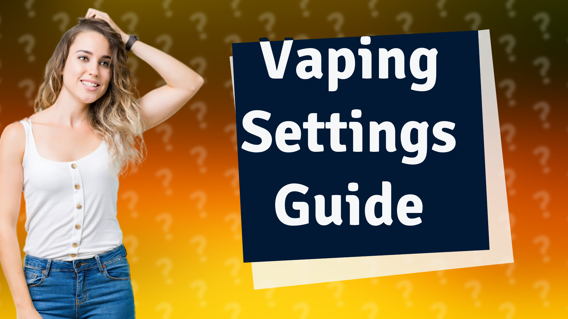 Vaping Settings Guide