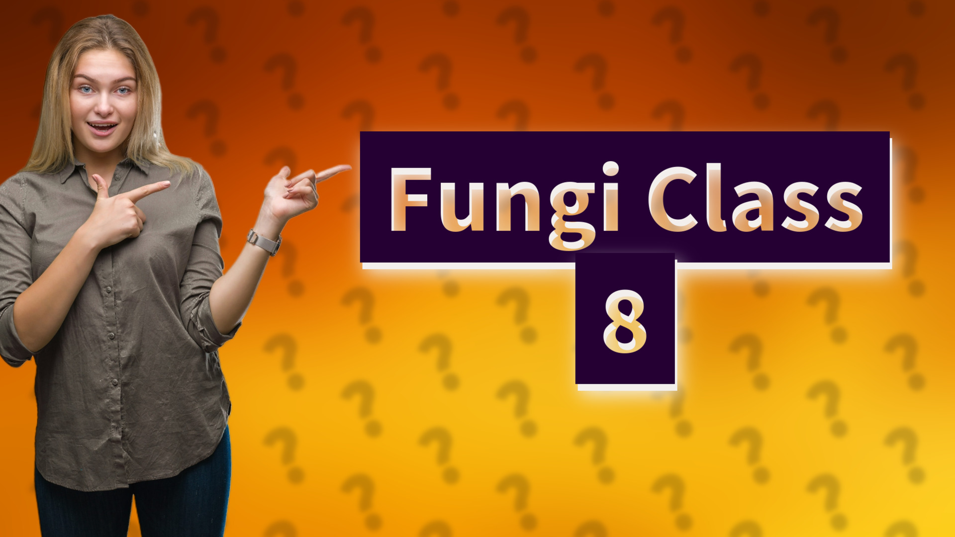 Fungi Class 8