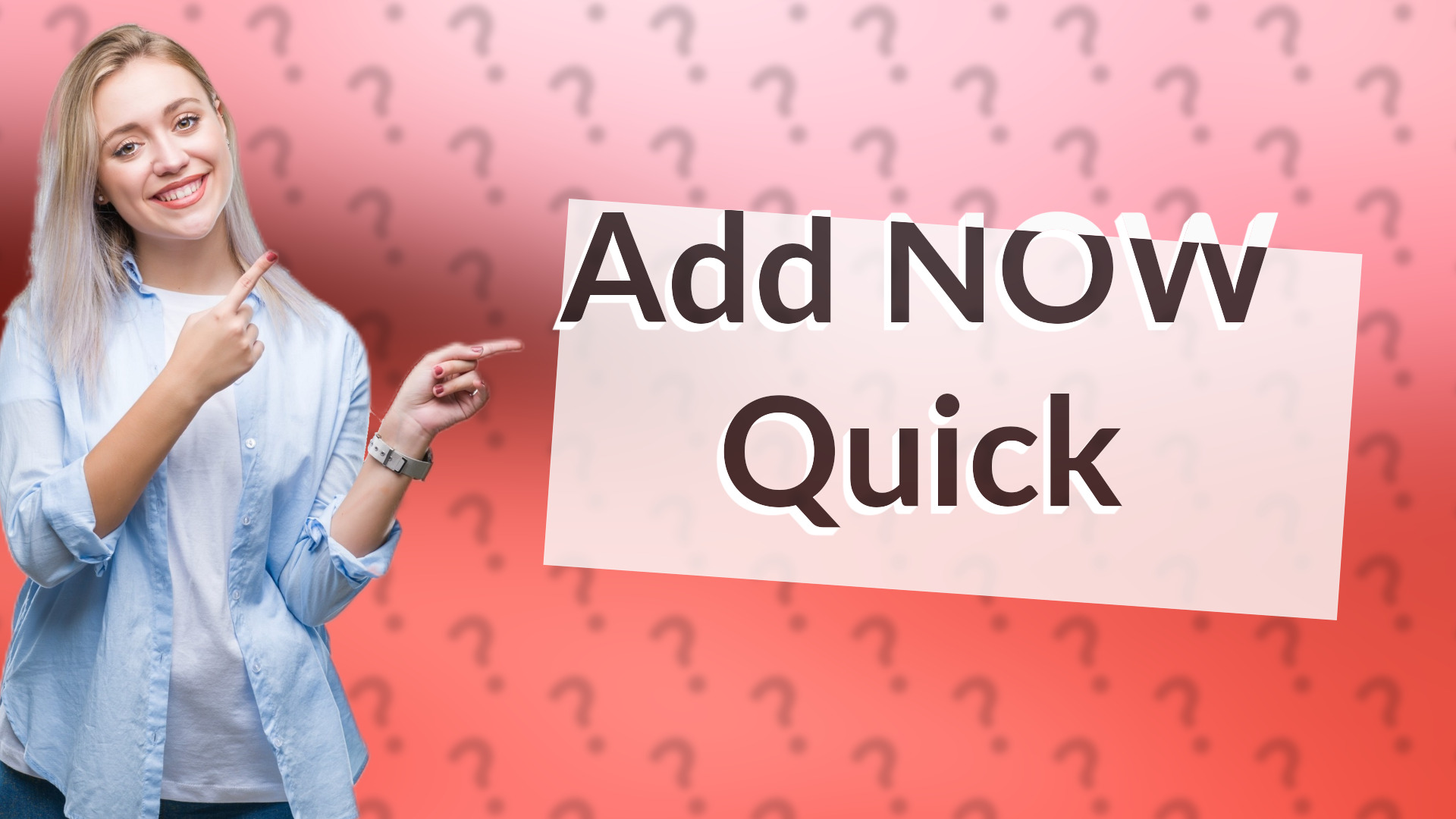 Add NOW Quick