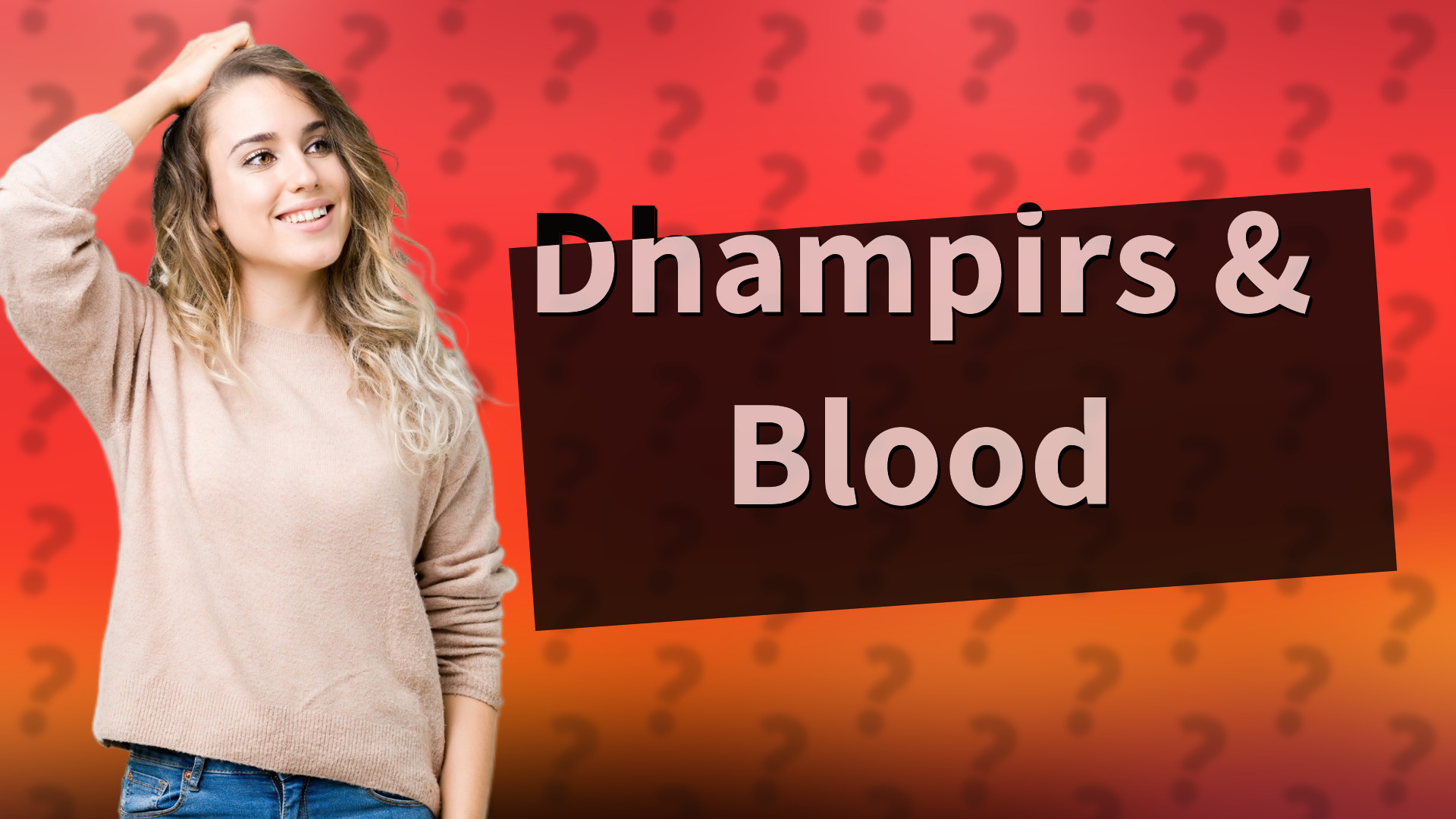 Dhampirs & Blood