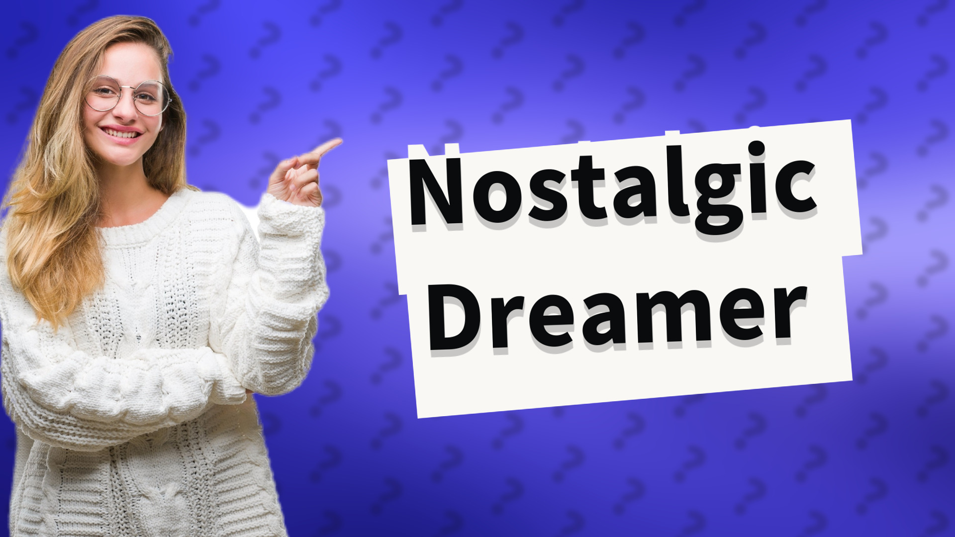 Nostalgic Dreamer