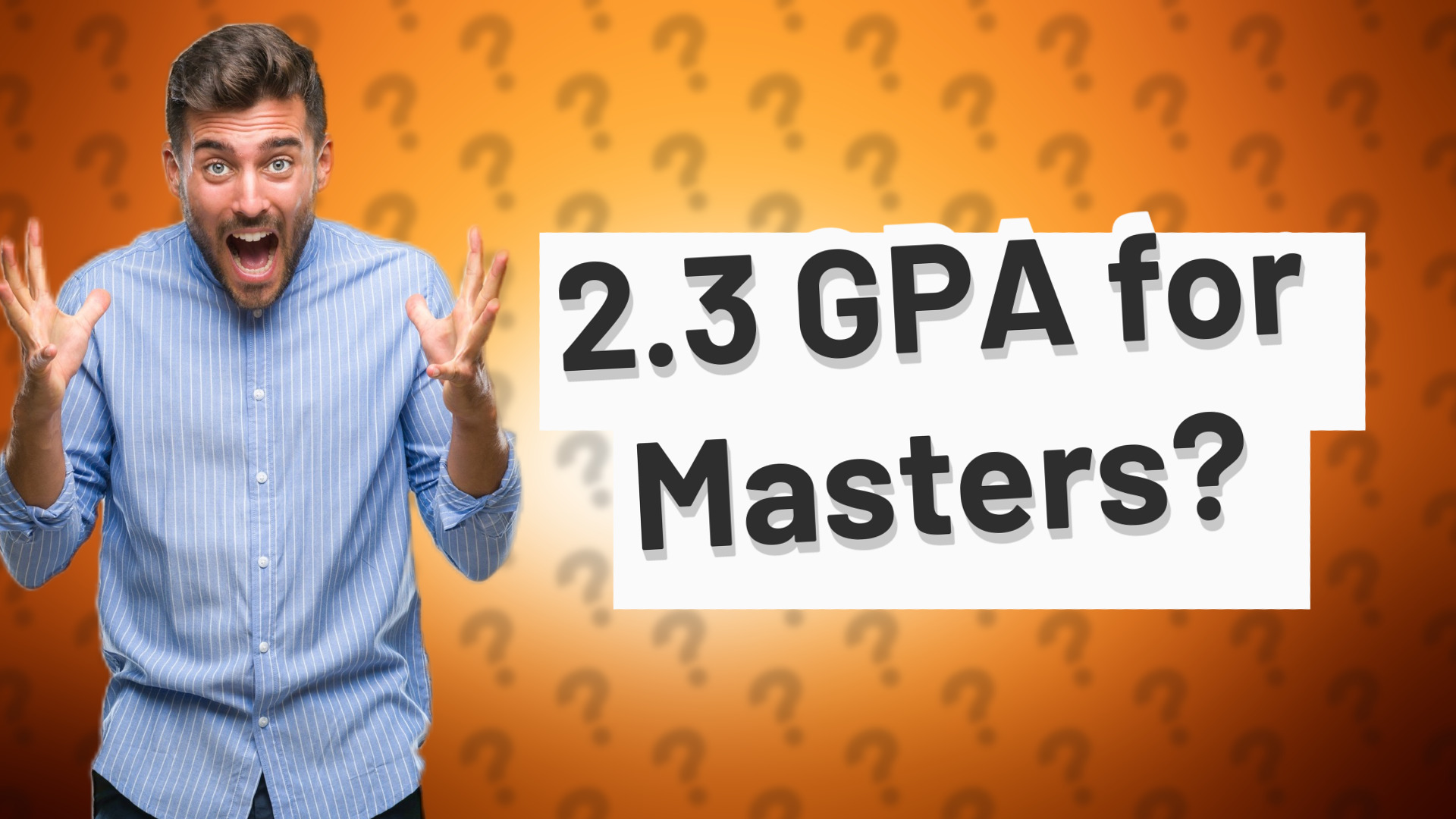 2.3 GPA for Masters?