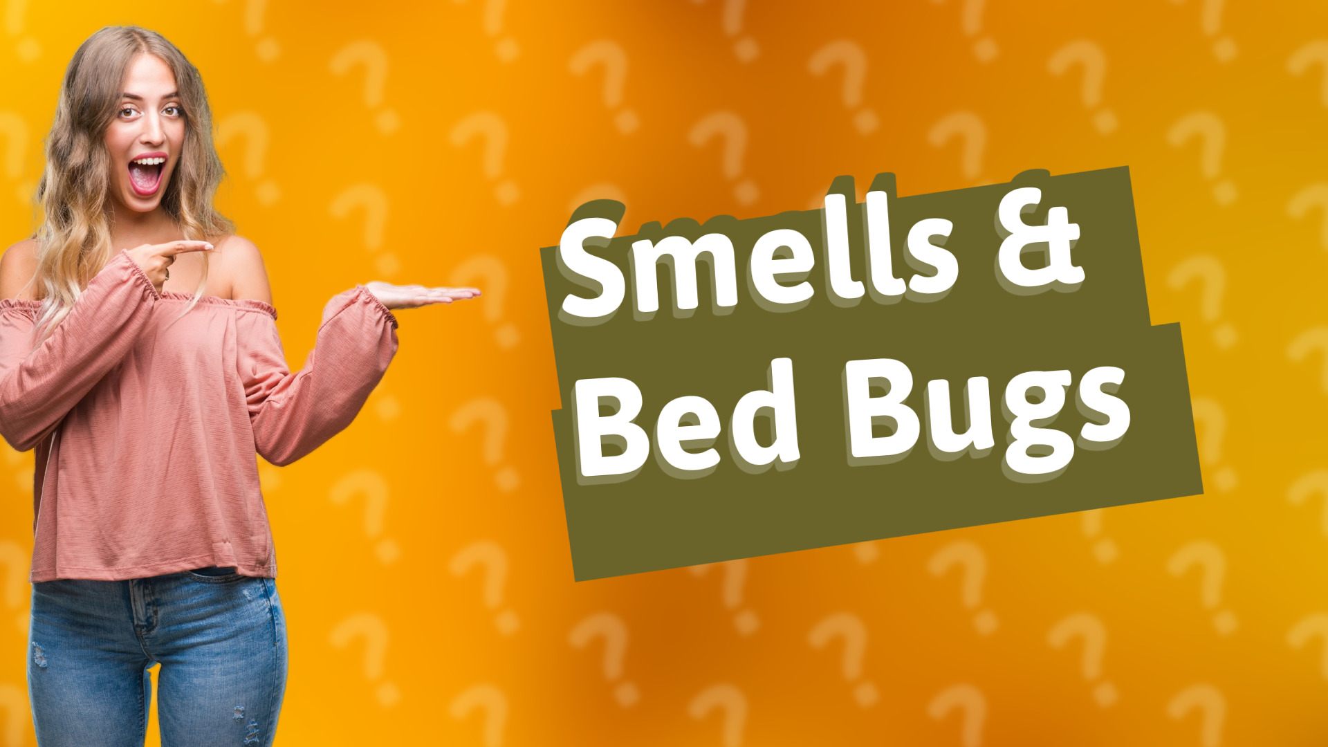 Smells & Bed Bugs