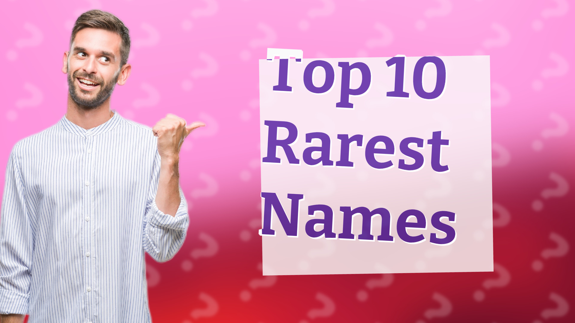 Top 10 Rarest Names