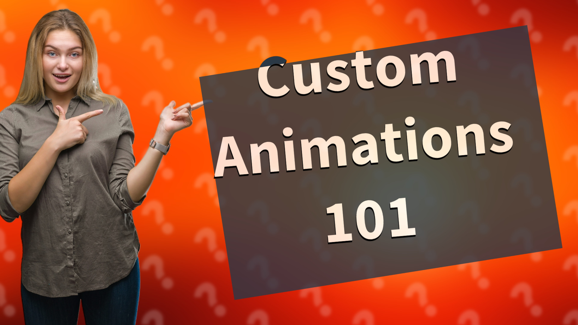 Custom Animations 101