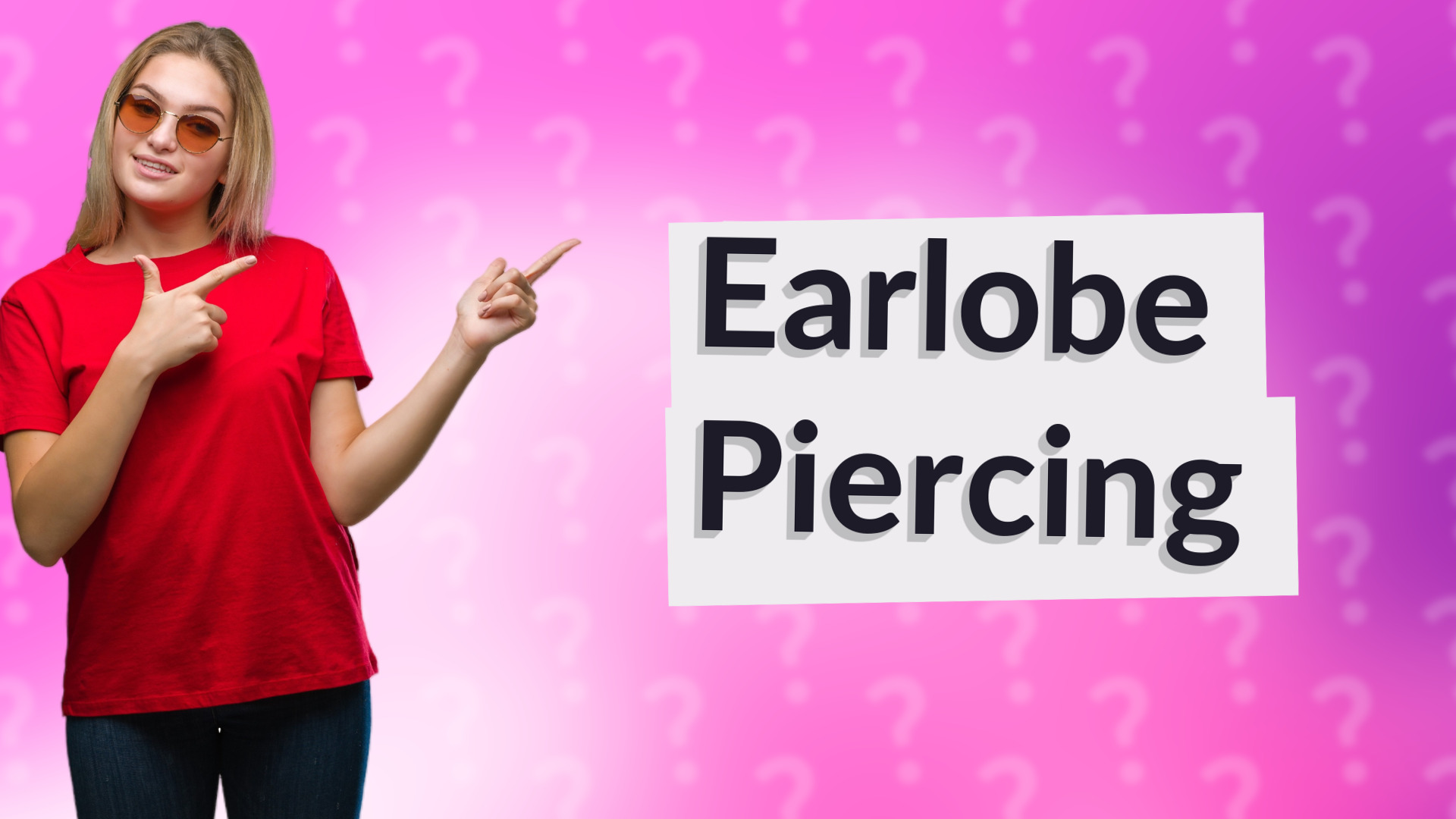 Earlobe Piercing