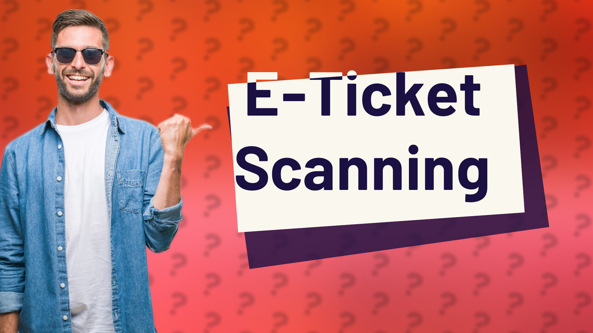 E-Ticket Scanning